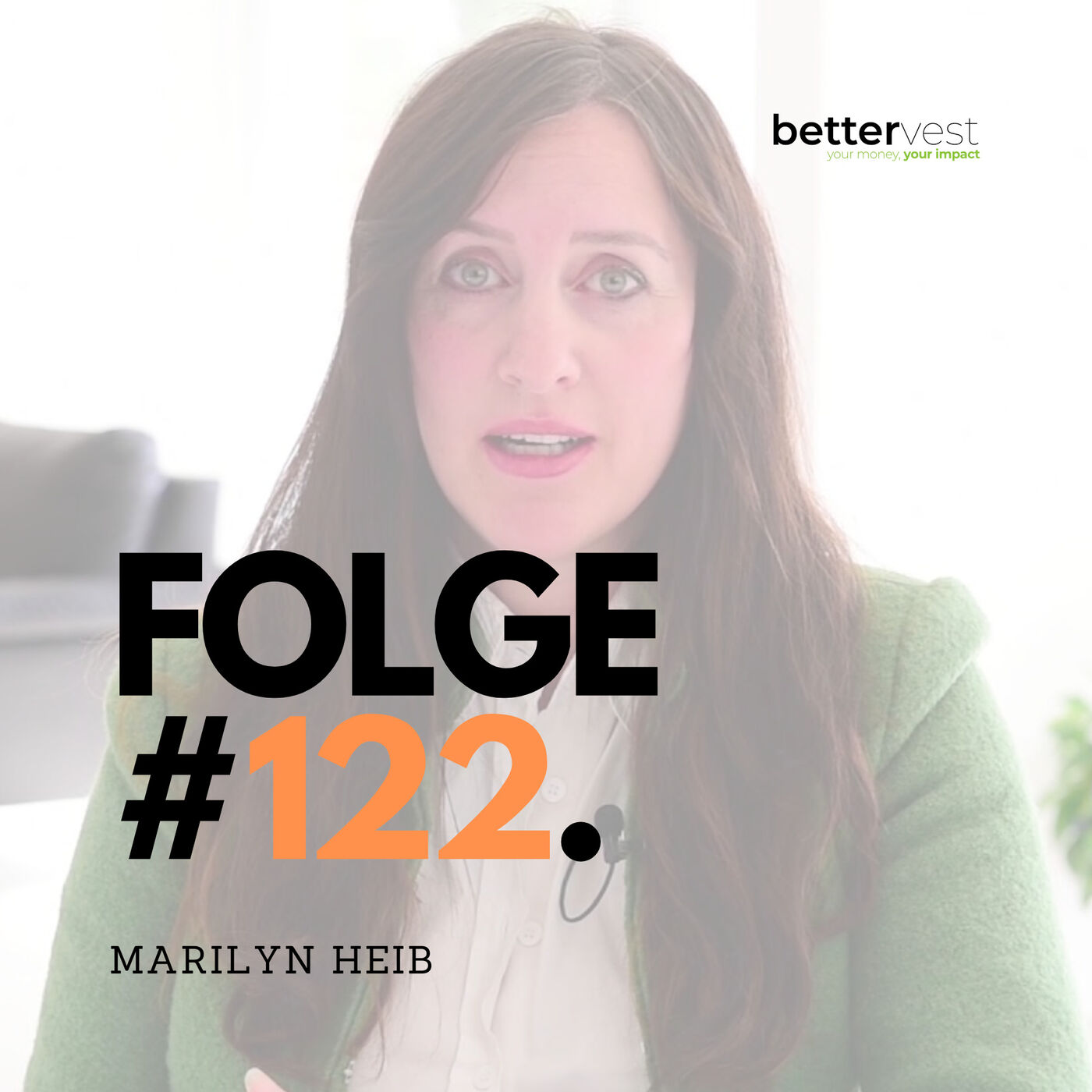 #Folge 122 - Marilyn Heib über nachhaltige Investments, afrikanische Unternehmensinvestitionen und den Mangel an finanzieller Bildung in Deutschland mit Matthias Walter Eser