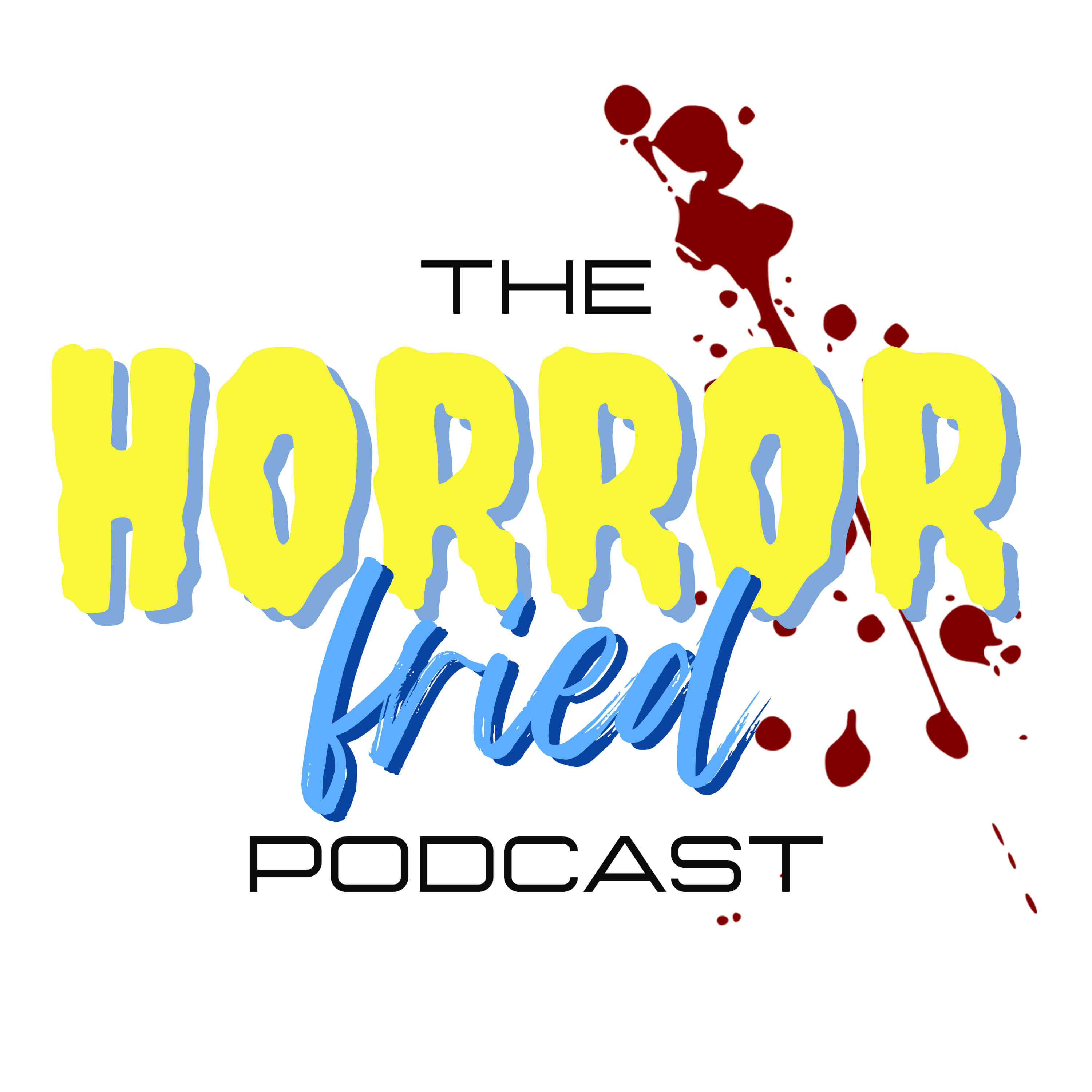 The Horror Fried Podcast 