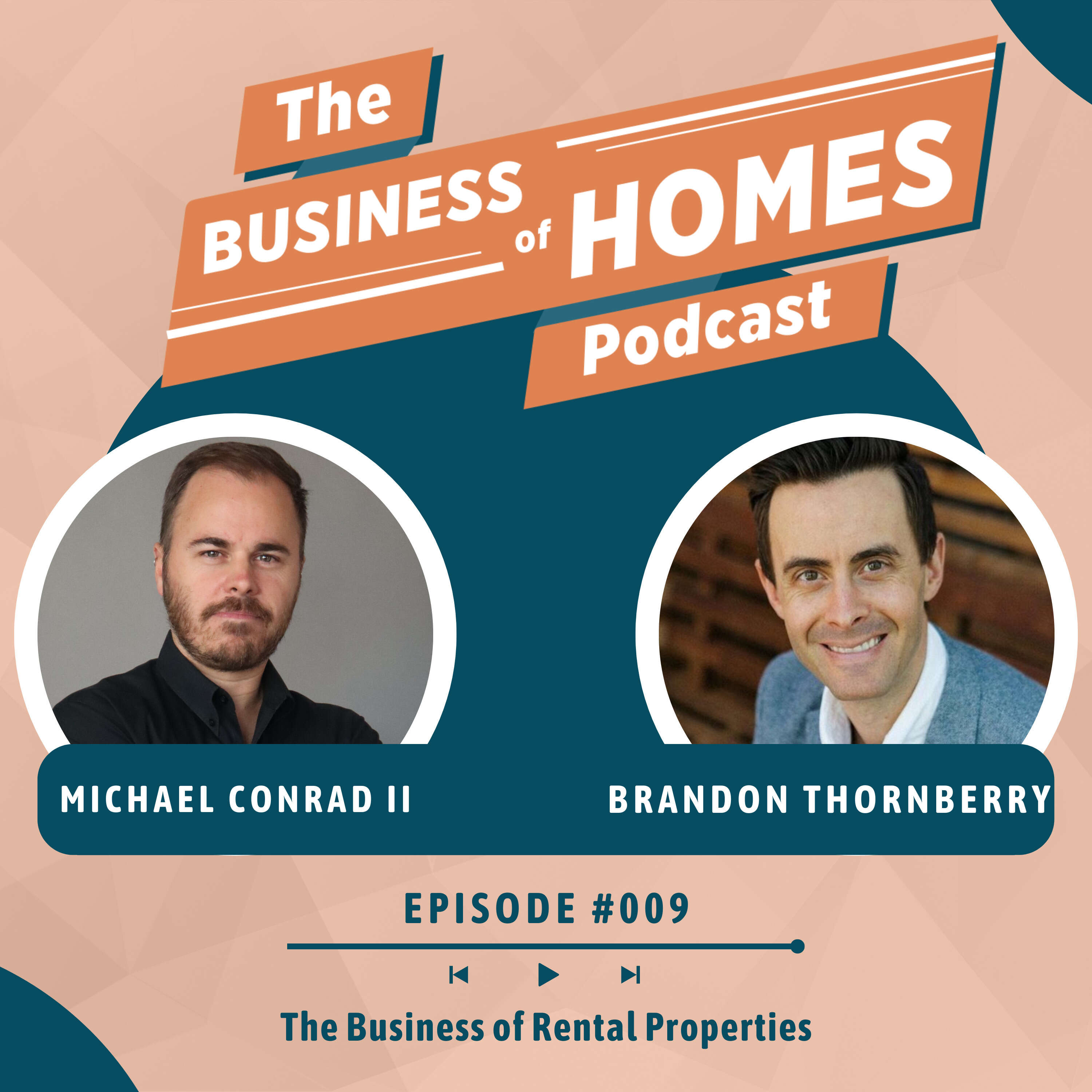 009 The Business of Rental Properties w/ Brandon Thornberry