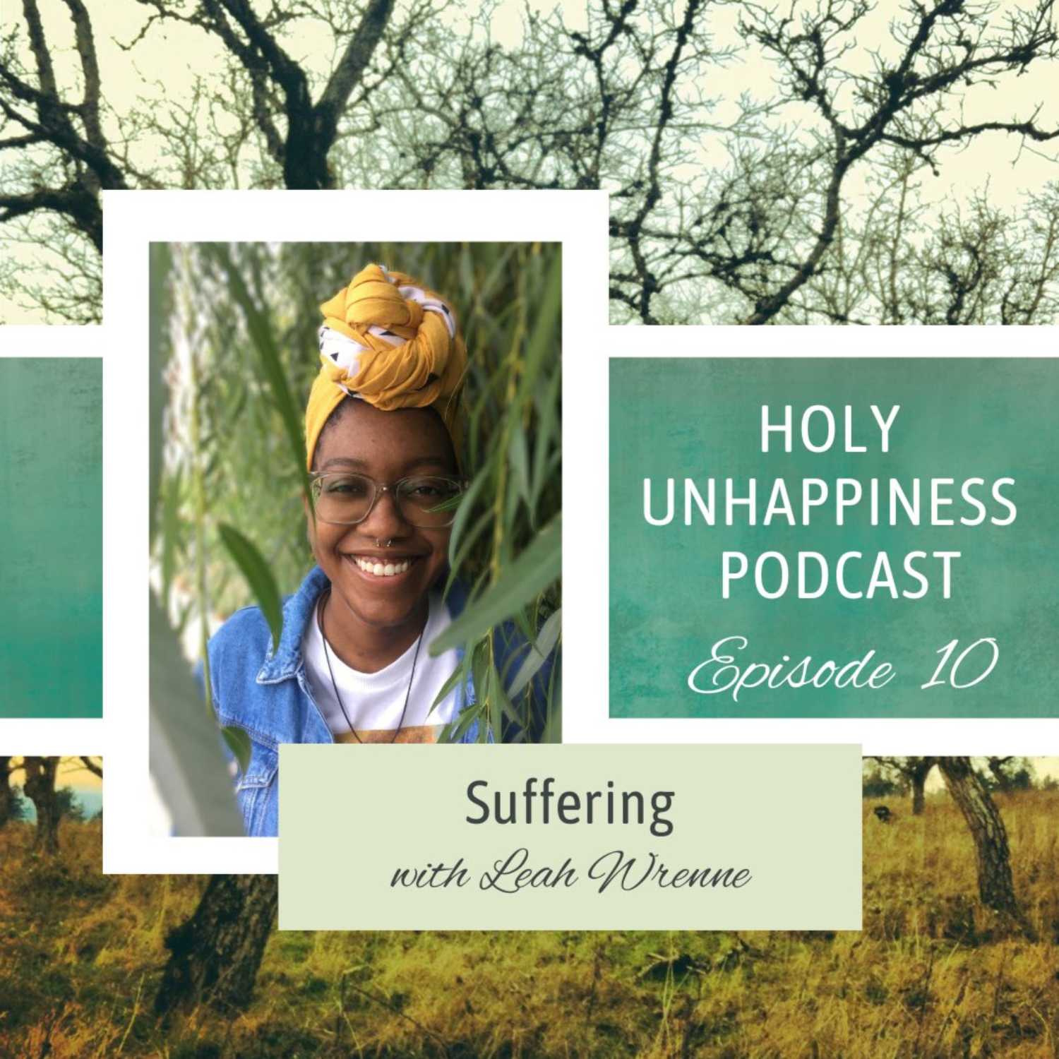 Episode 10 - Suffering & Lament with Leah Wrenne