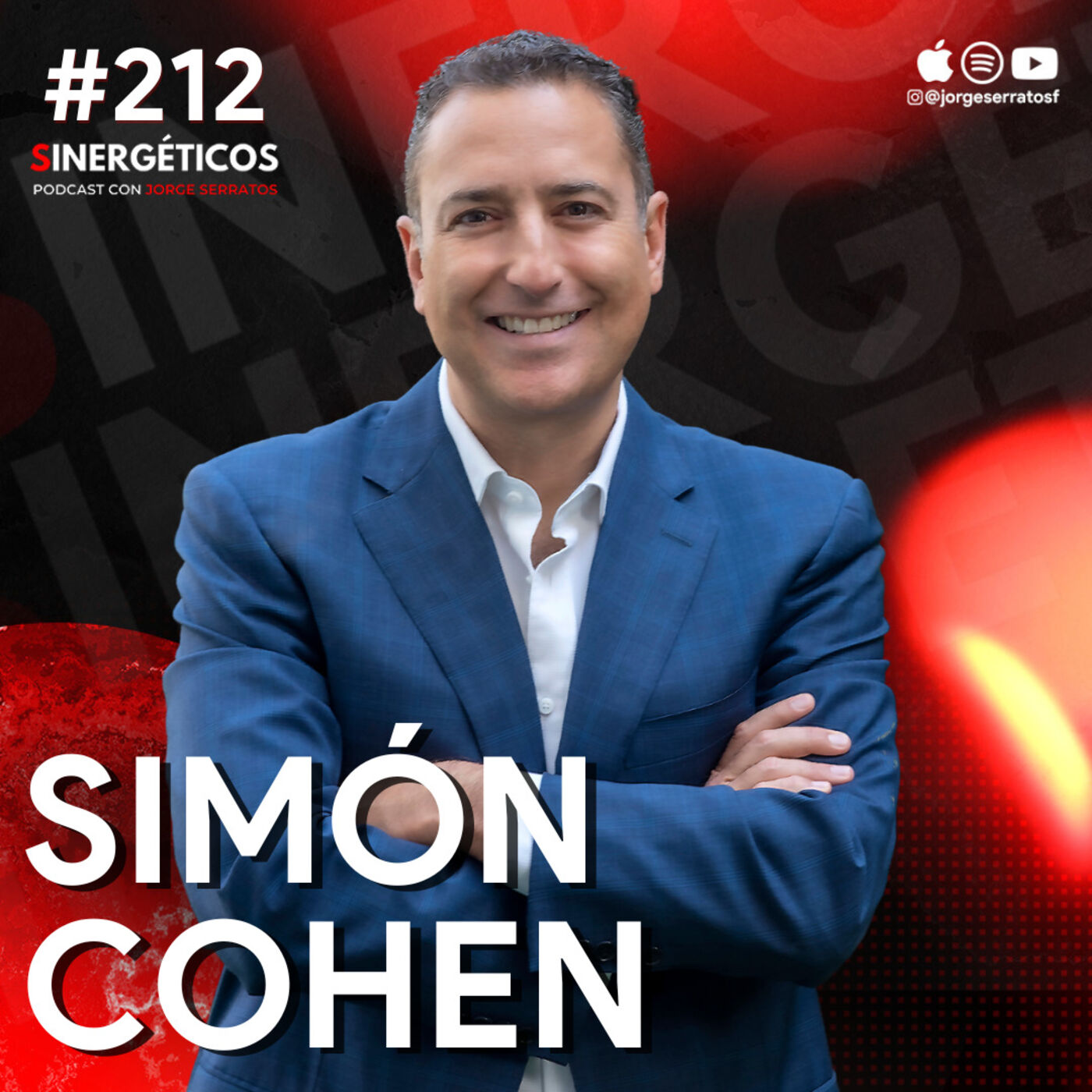 #212 Sinergéticos | Cuando el éxito llega sacrificando tu salud, familia o amigos no es éxito | Simón Cohen