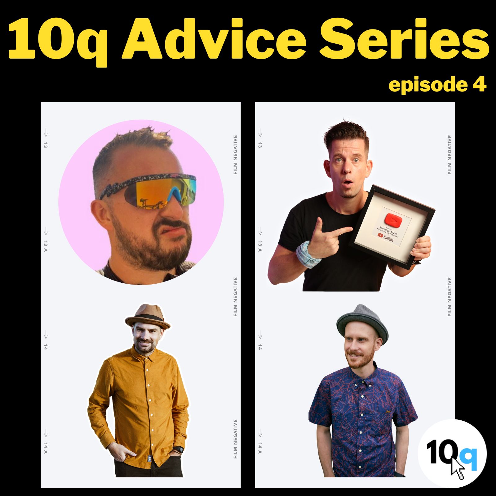 The 10q Interview August Advice Series - Episode 4