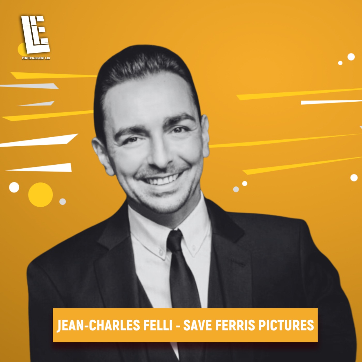 Jean-Charles FELLI - Fondateur - SAVE FERRIS PICTURES