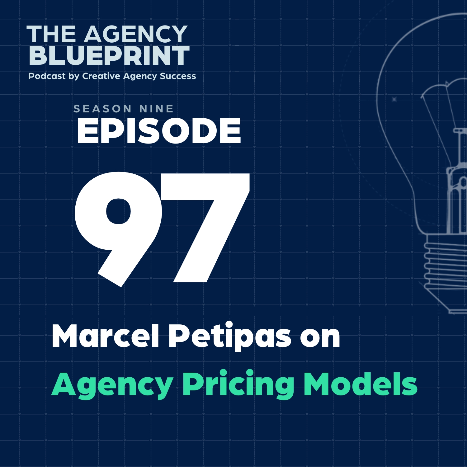 Season 9 | Ep 97 | Marcel Petitpas on Agency Pricing Models