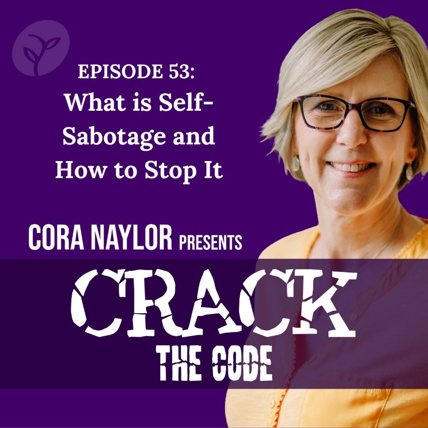 53. What is Self-Sabotage and How to Stop It