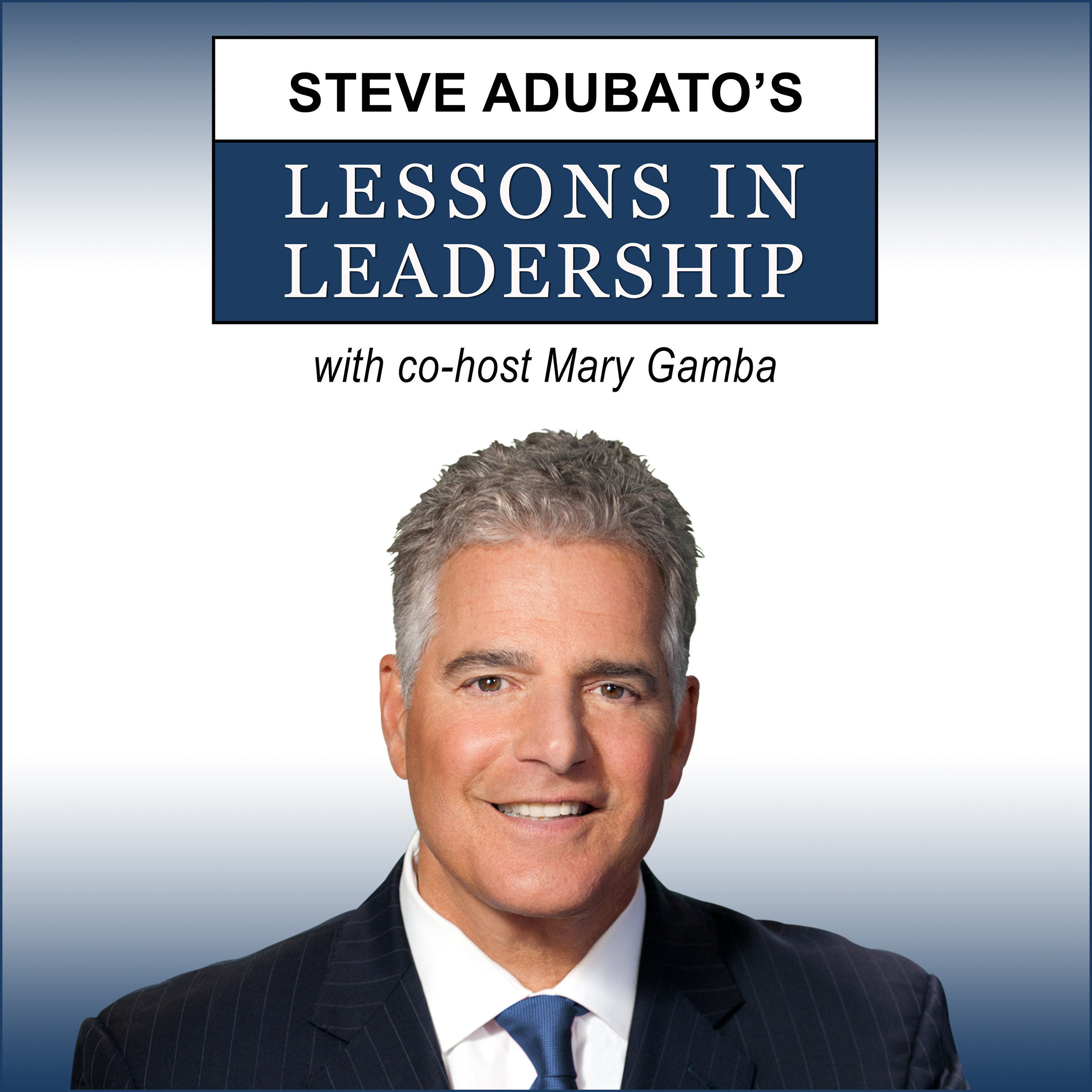 Steve Adubato's Lessons In Leadership with co-host Mary Gamba 