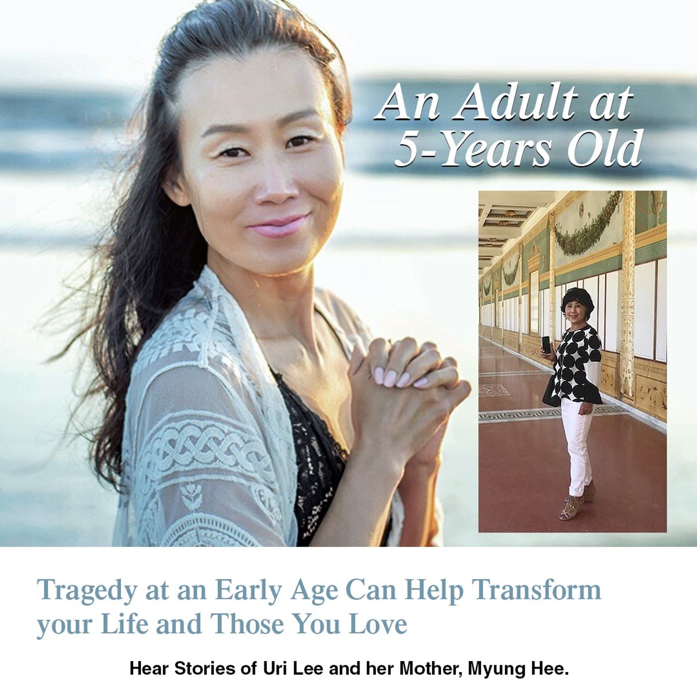 HOST JACKIE TANTILLO - An Adult At 5 Years Old With Guest Healer Uri Lee. Looking Back At S2E23