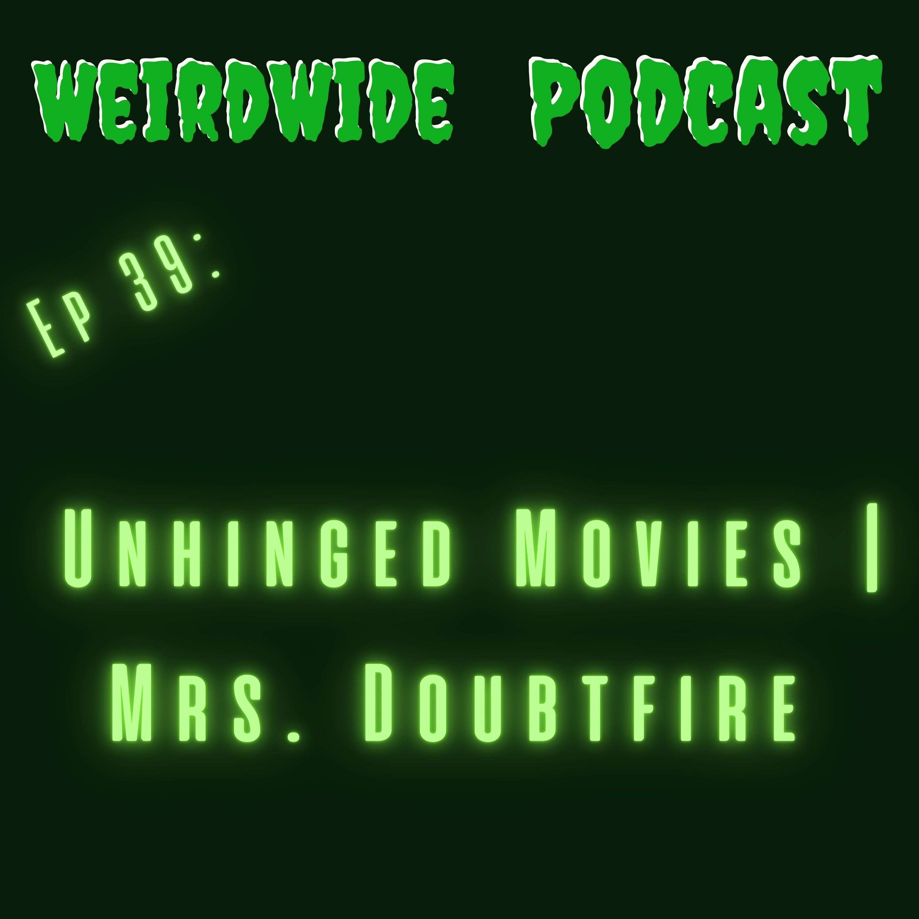 Unhinged Movies | Mrs. Doubtfire