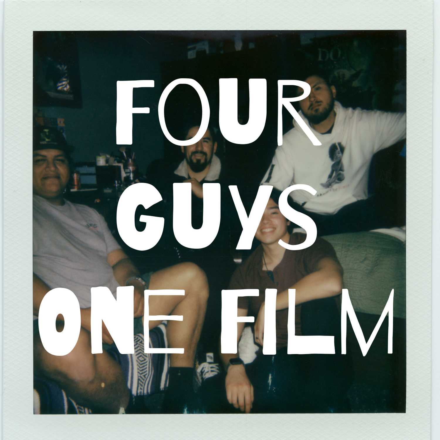 Four Guys One Film 