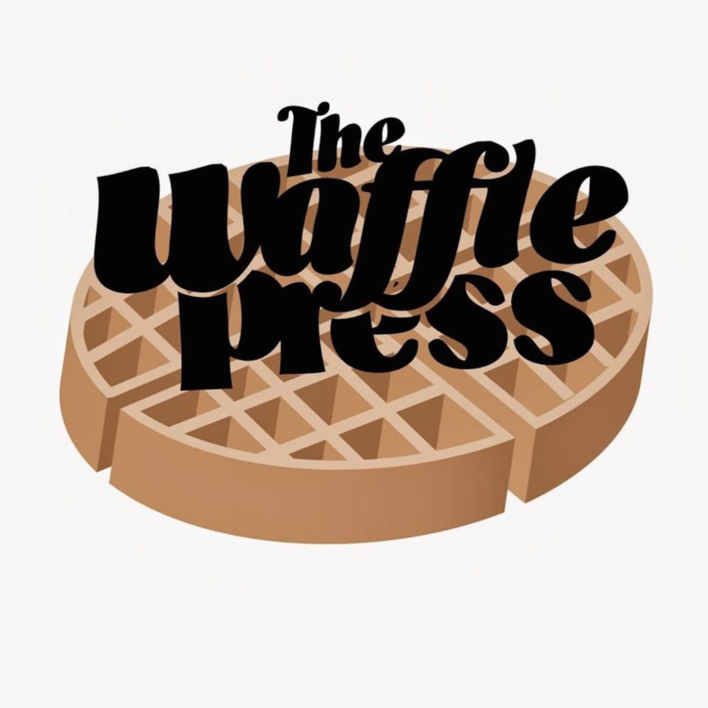 The Waffle Press Podcast 