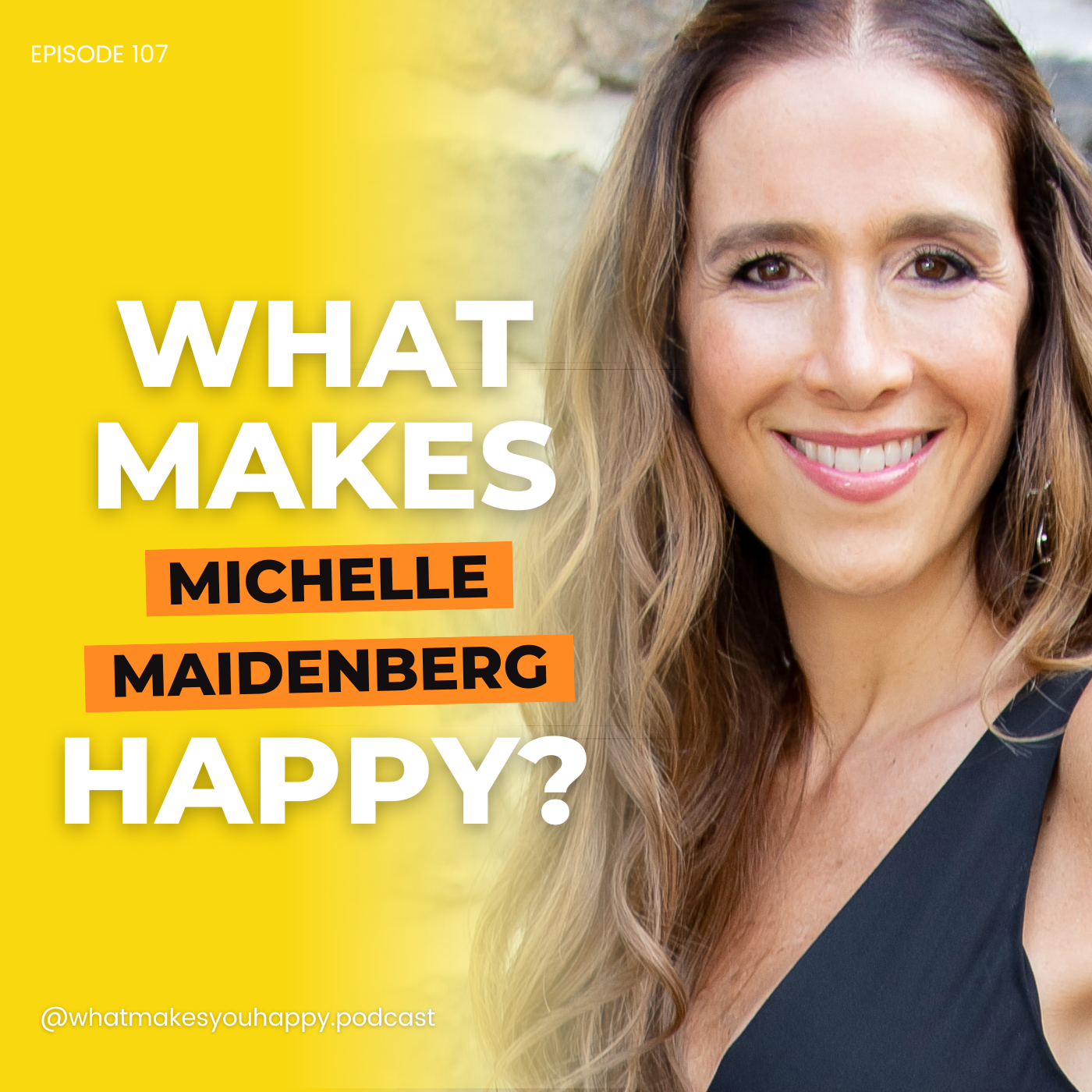 Living Your Values: Michelle Maidenberg's Guide to Building Lasting Happiness