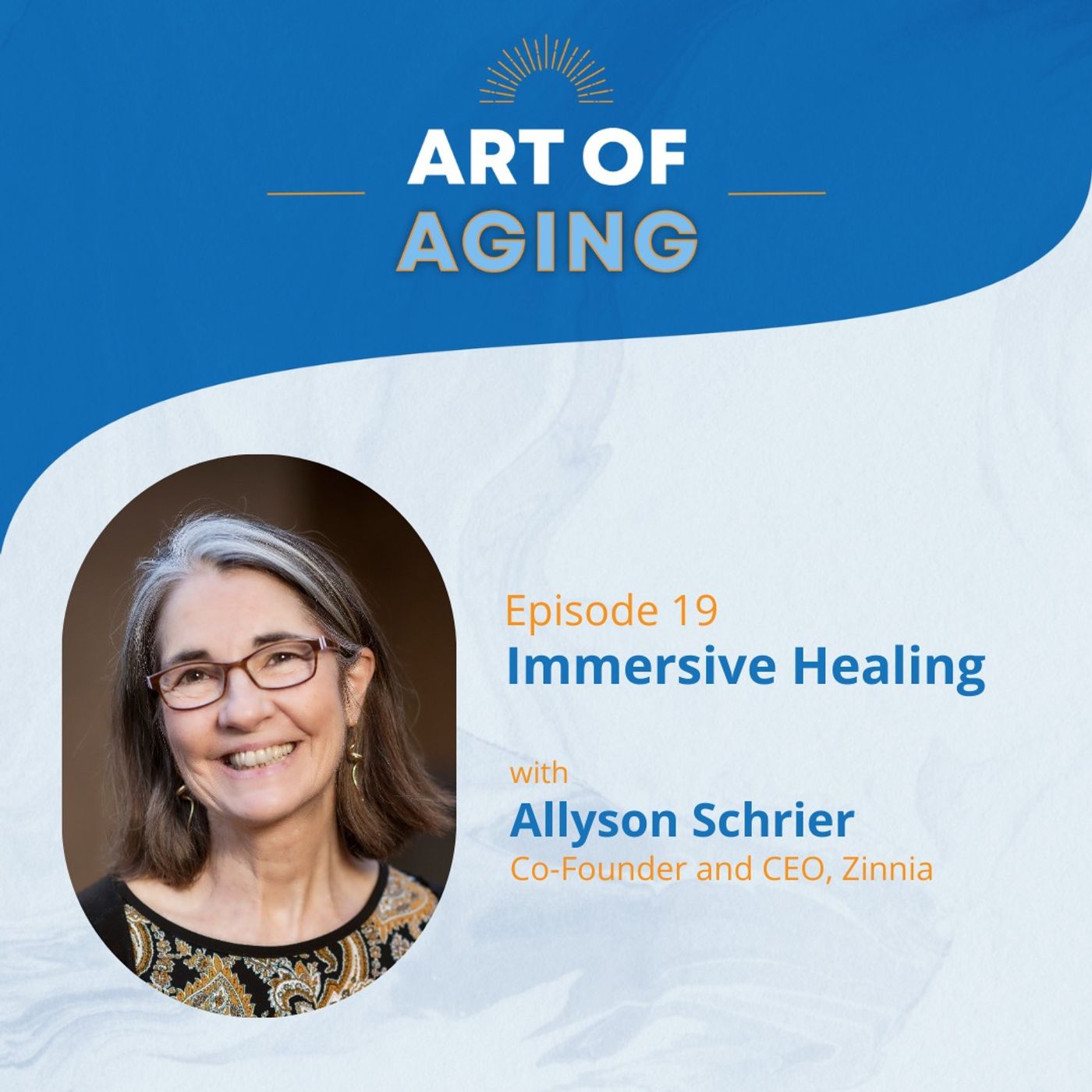 Art of Aging: Immersive Healing with Allyson Schrier