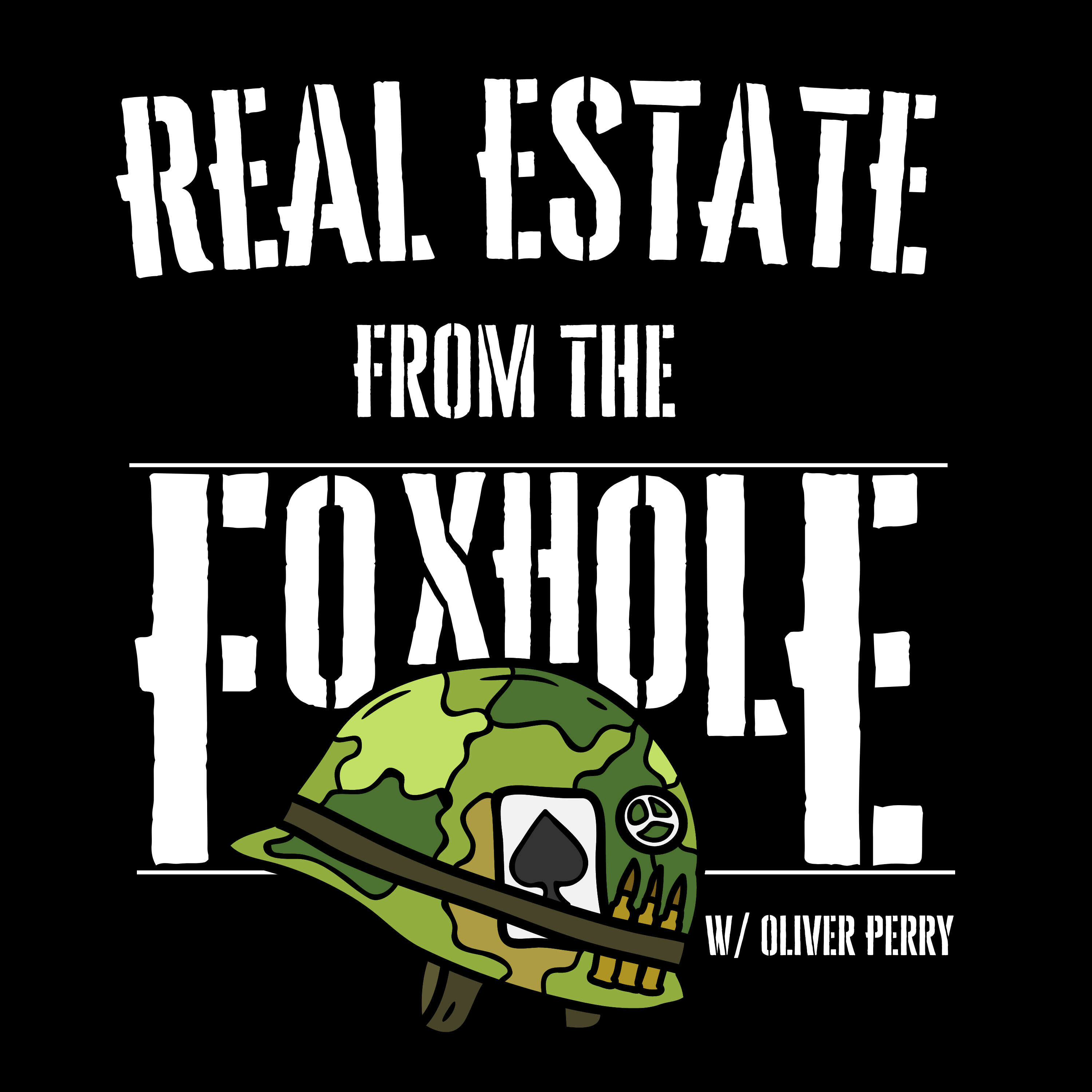 Real Estate from the Foxhole w/ Oliver Perry 