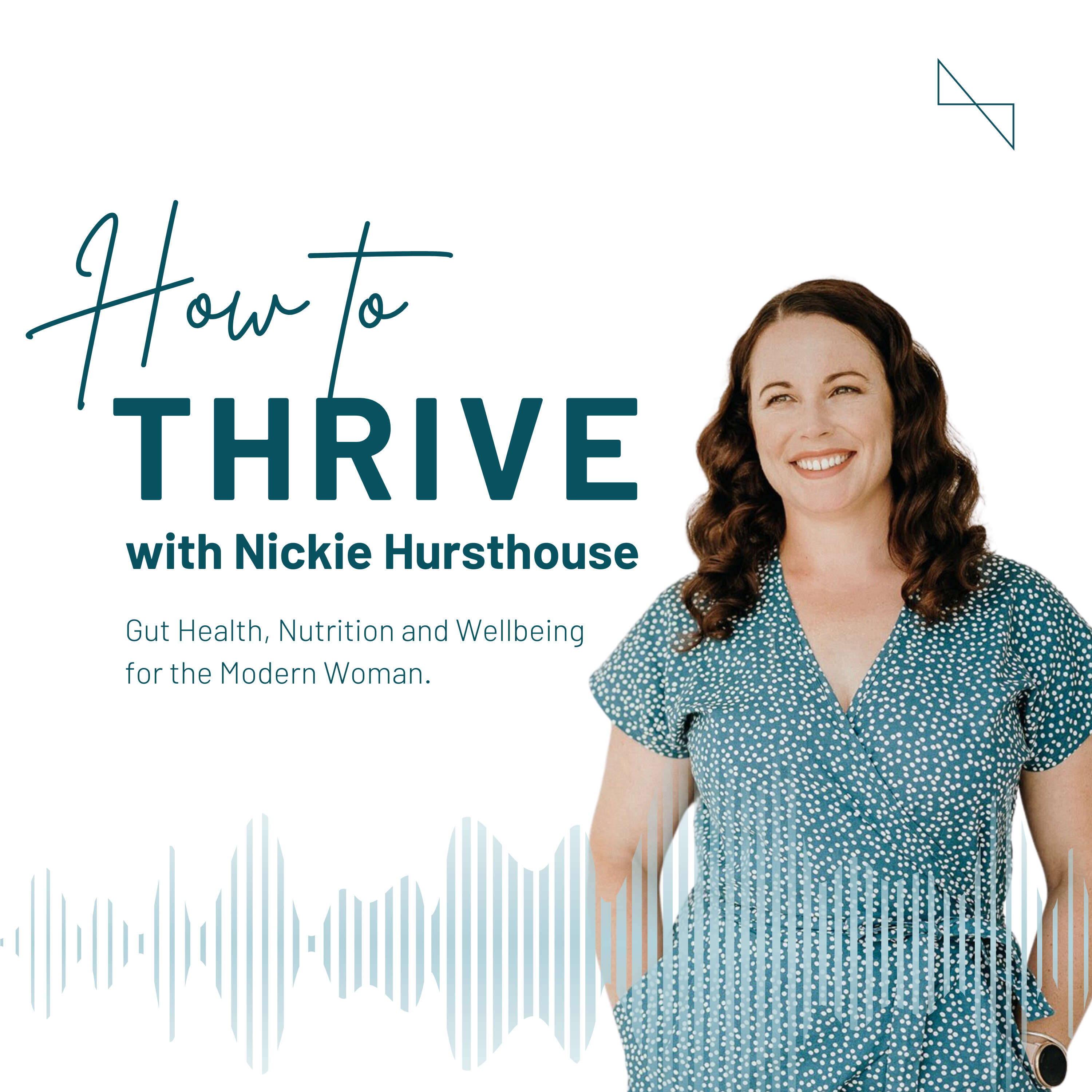 How to Thrive: Gut health, Nutrition and Wellbeing for the Modern Woman 