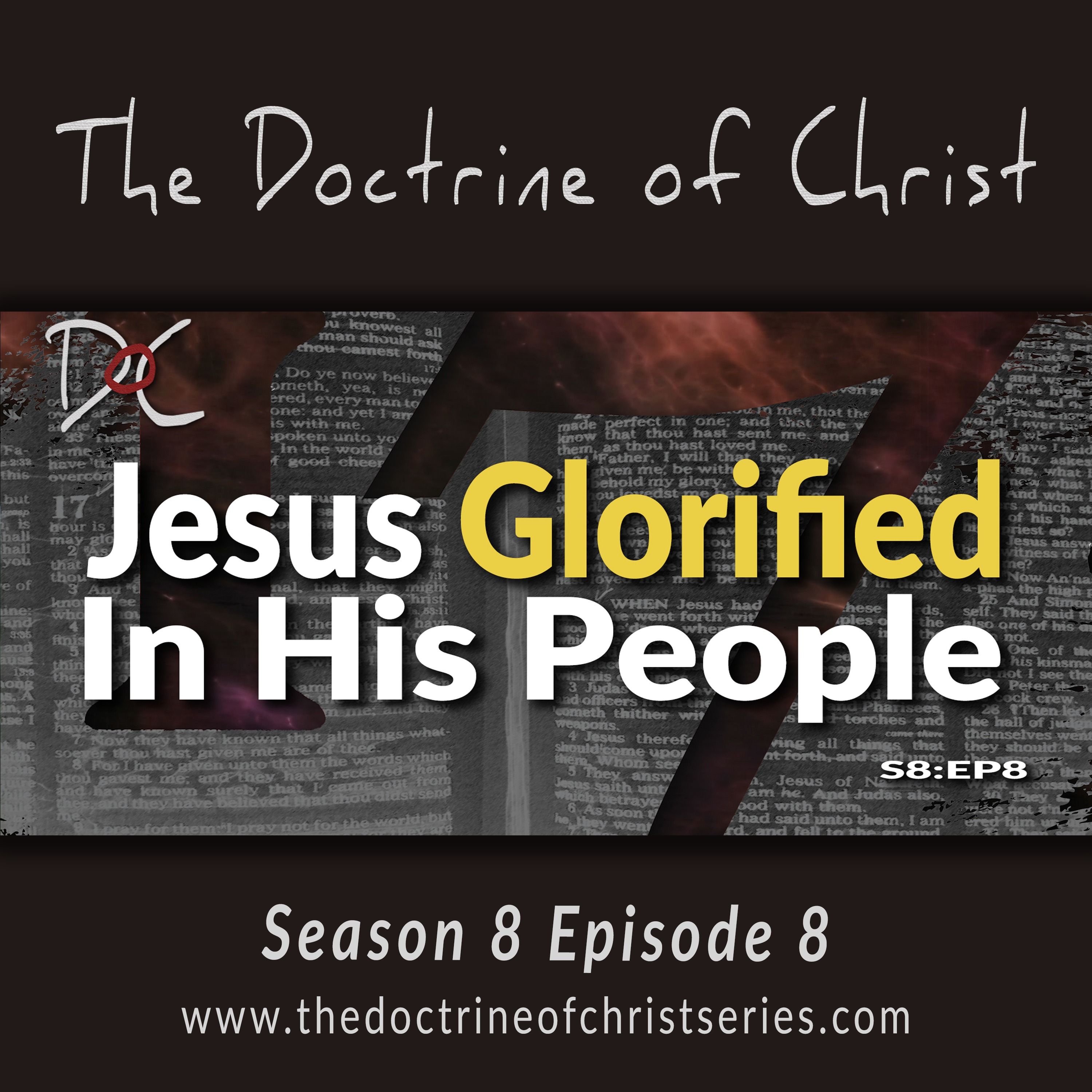 Jesus Glorified In His People w/David Carrico S8:EP8