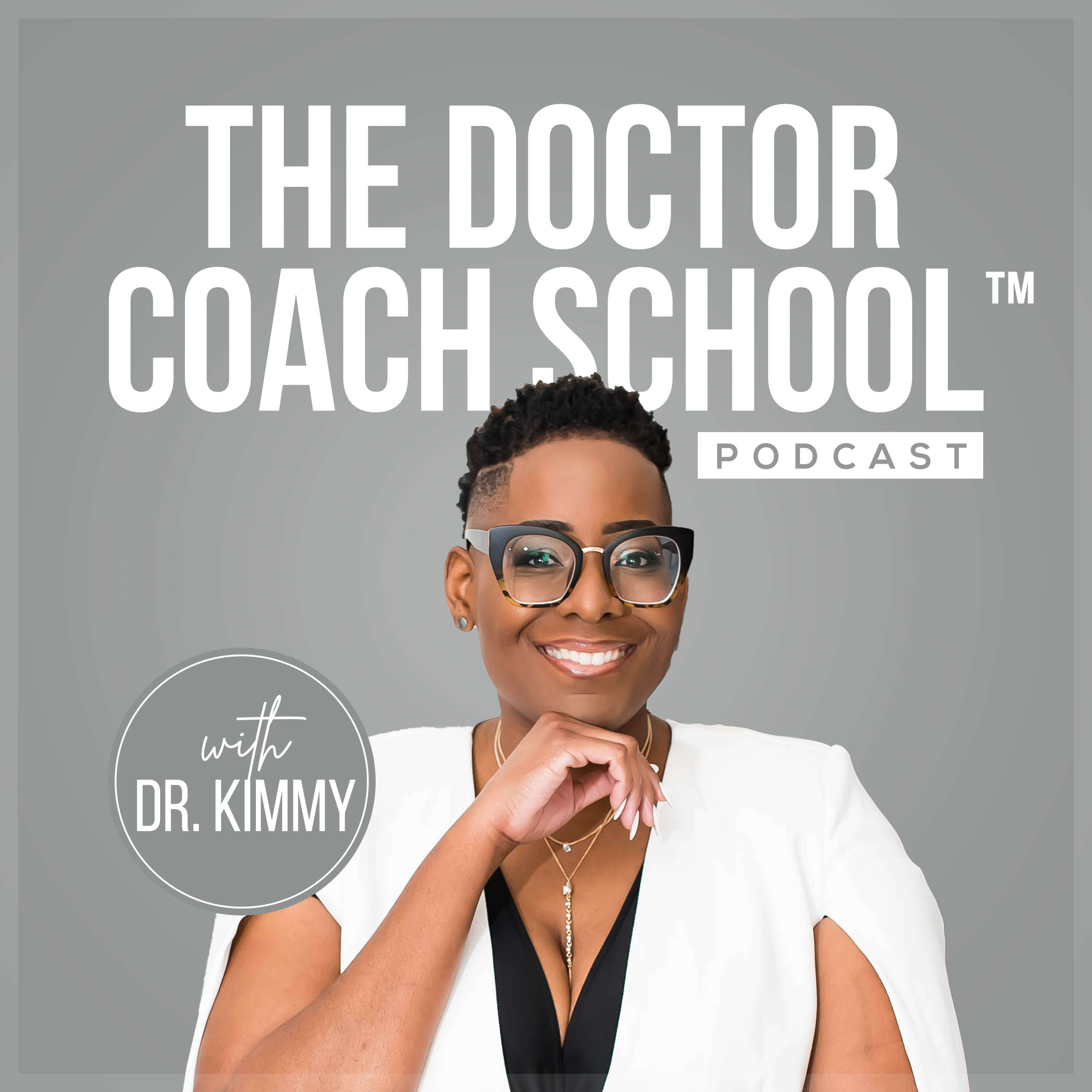 The Doctor Coach School™ Podcast 