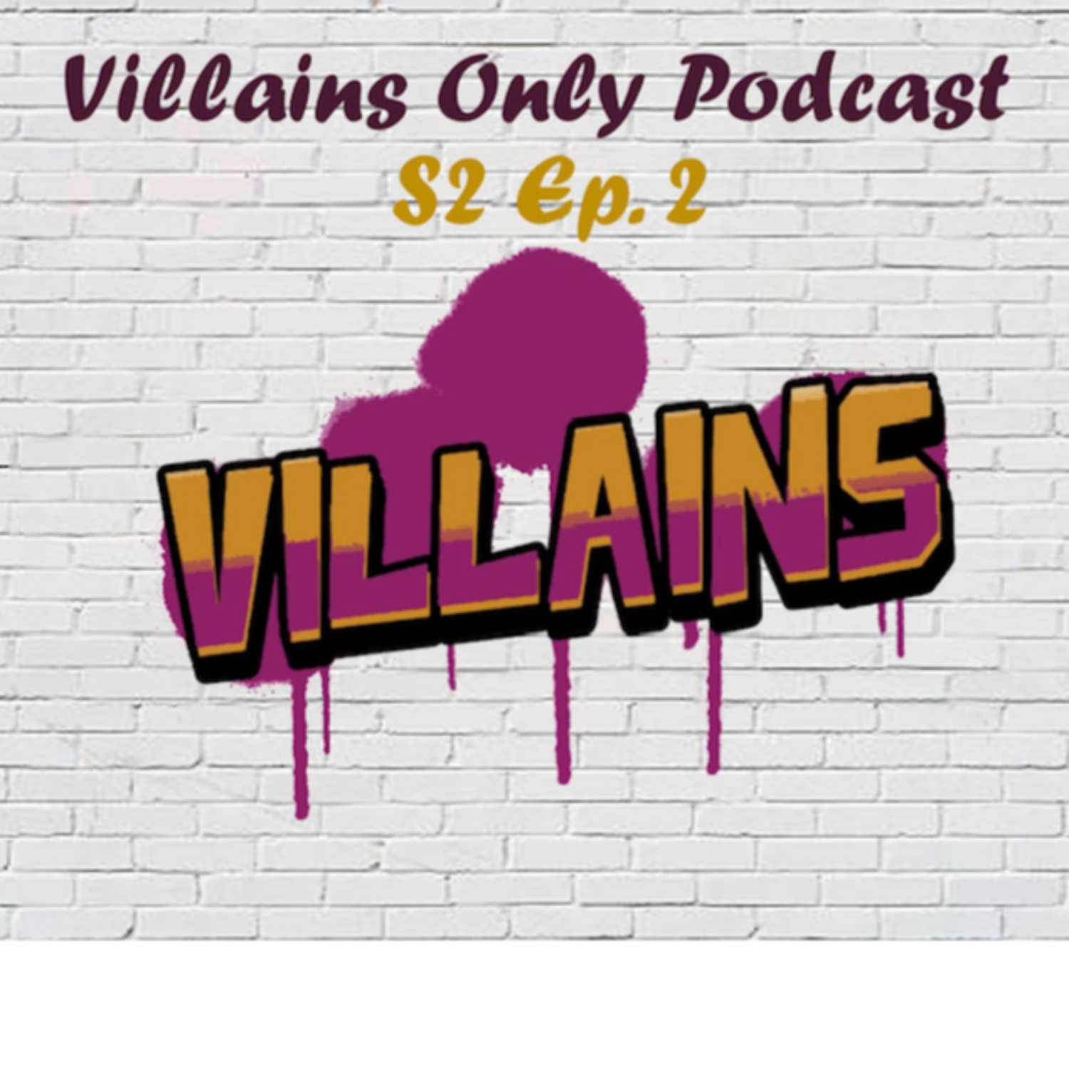 Dolphin Diving better than Slide Cancel! | Villains Only Podcast | S2 Episode 2