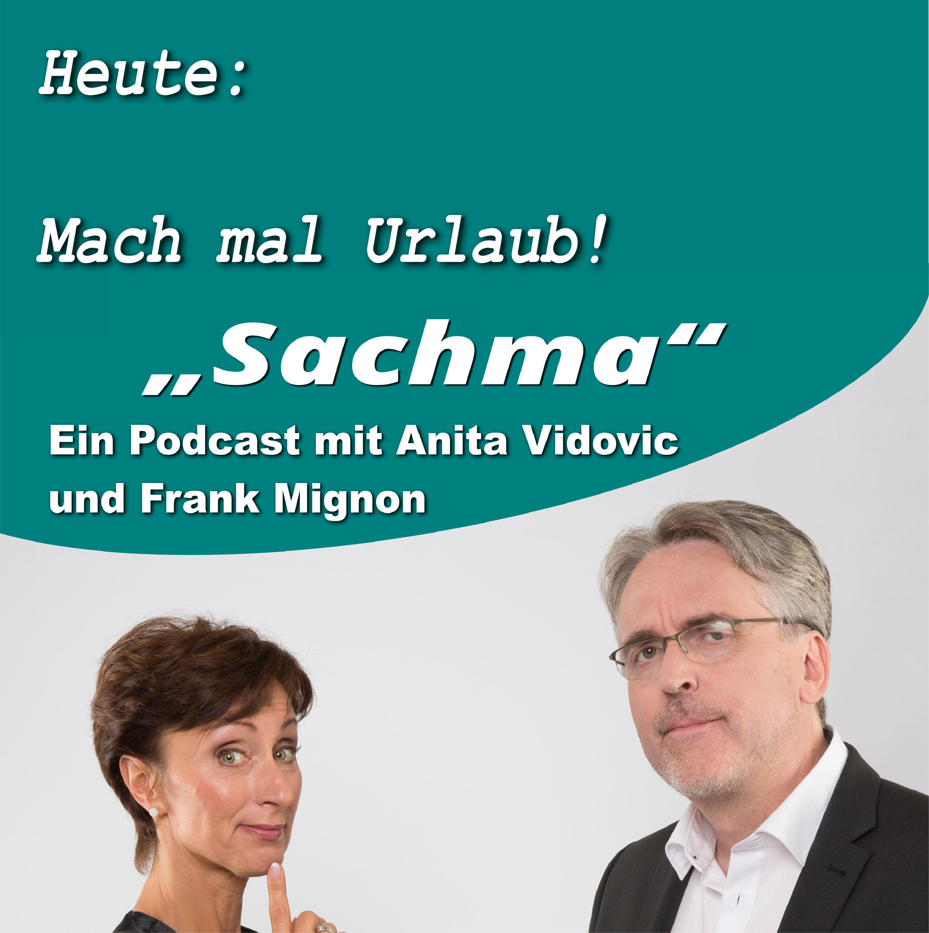 Sachma - Der Podcast - Mach mal Urlaub!