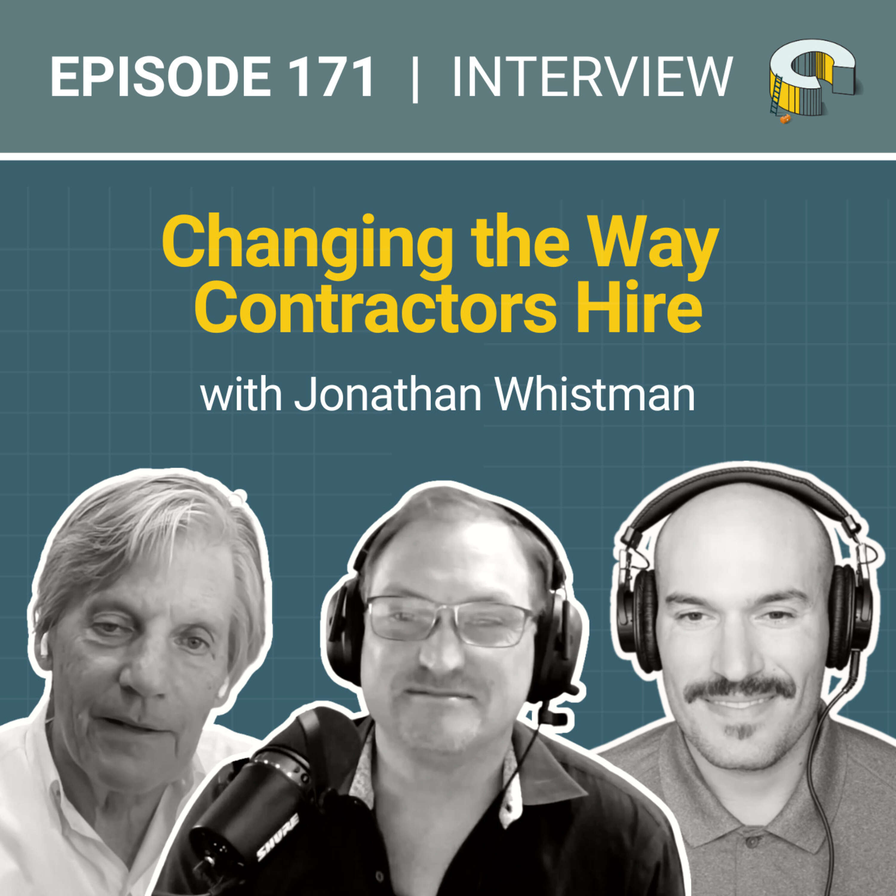 171 - Changing the Way Contractors Hire with Jonathan Whistman