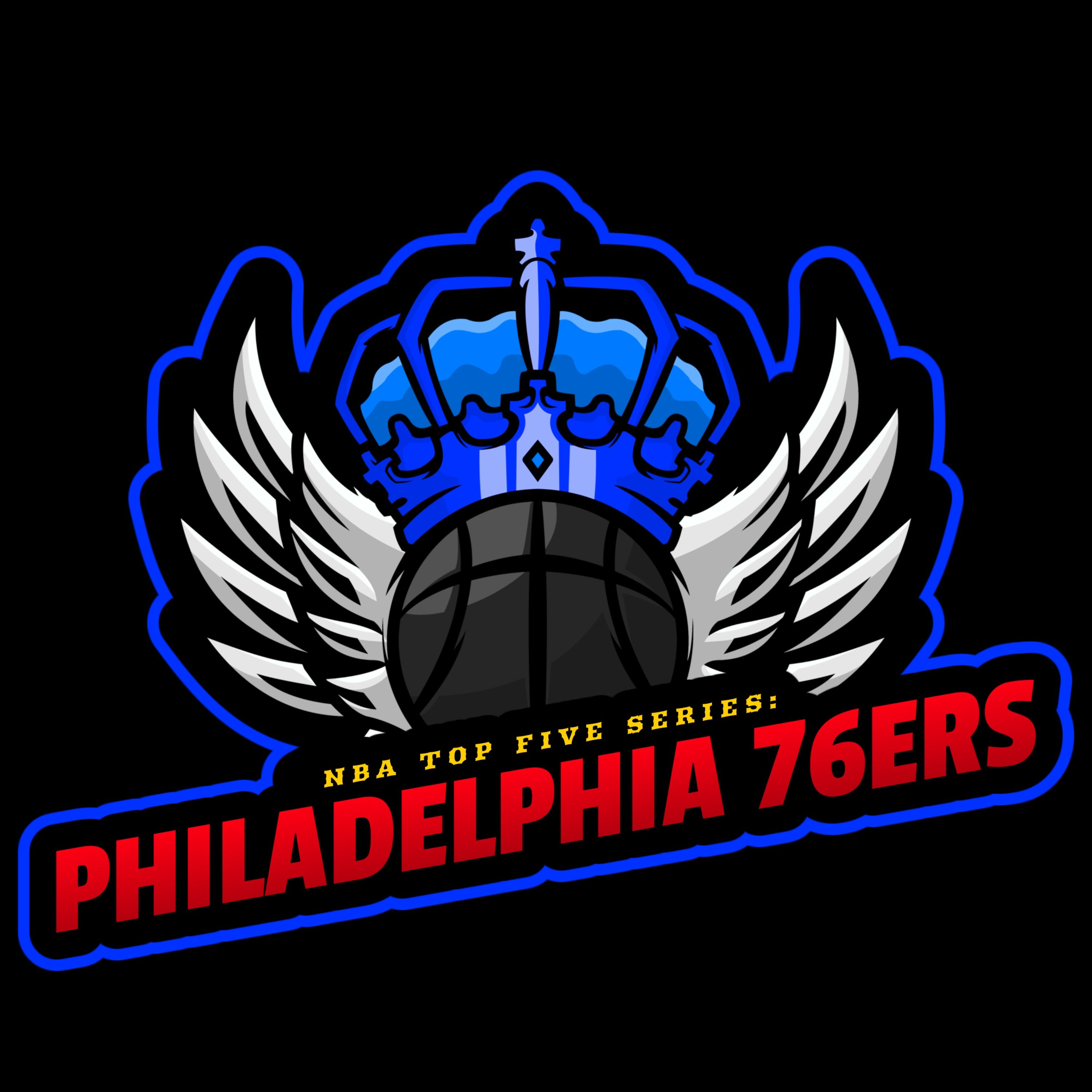 Top 5 Series: Philadelphia 76ers