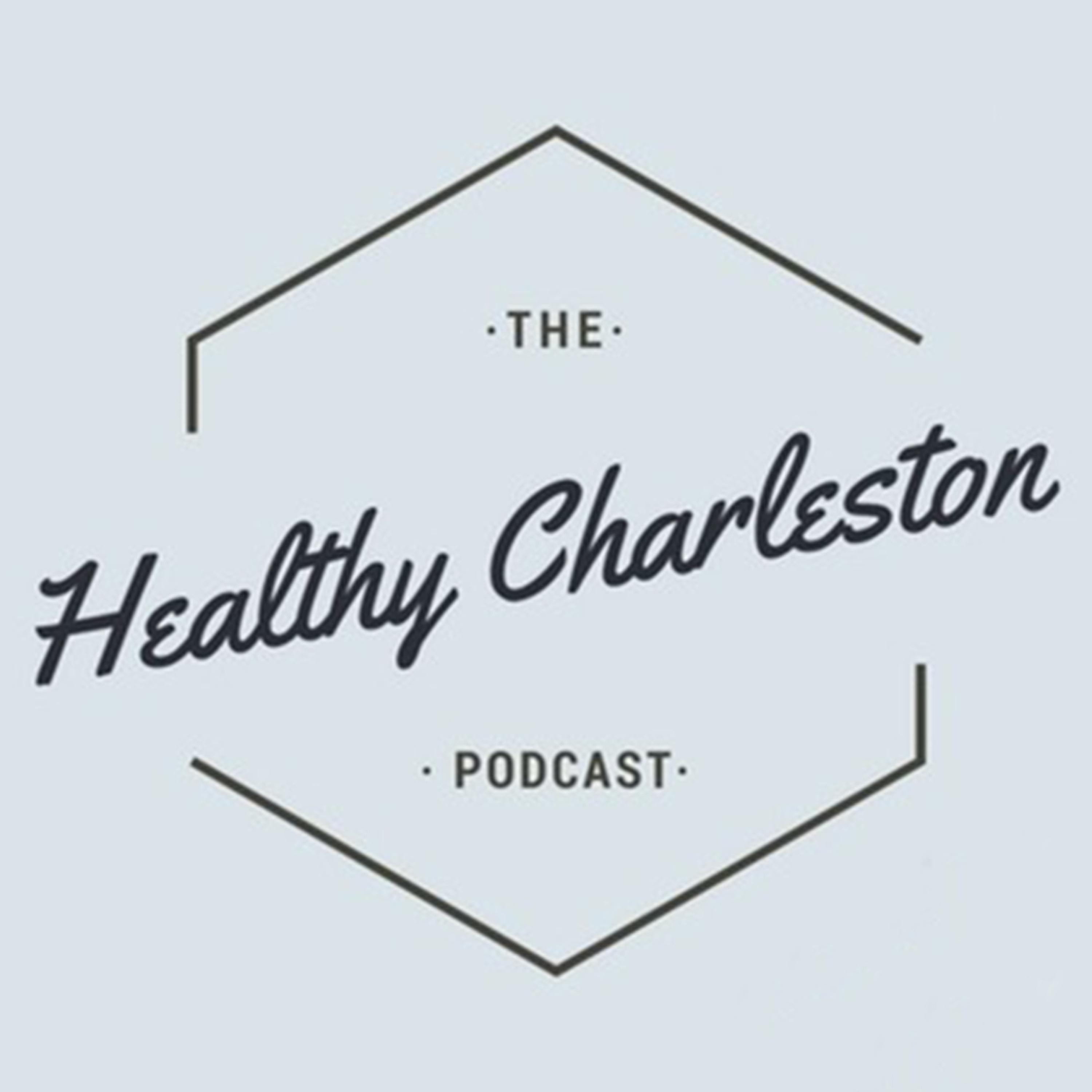 The Healthy Charleston Podcast 