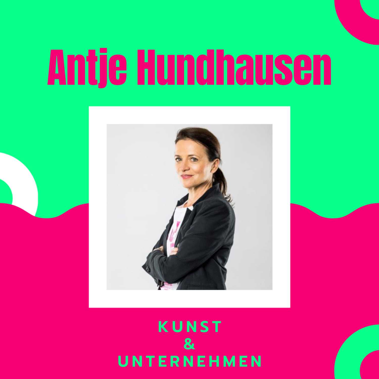 Kunst & Unternehmen mit Antje Hundhausen