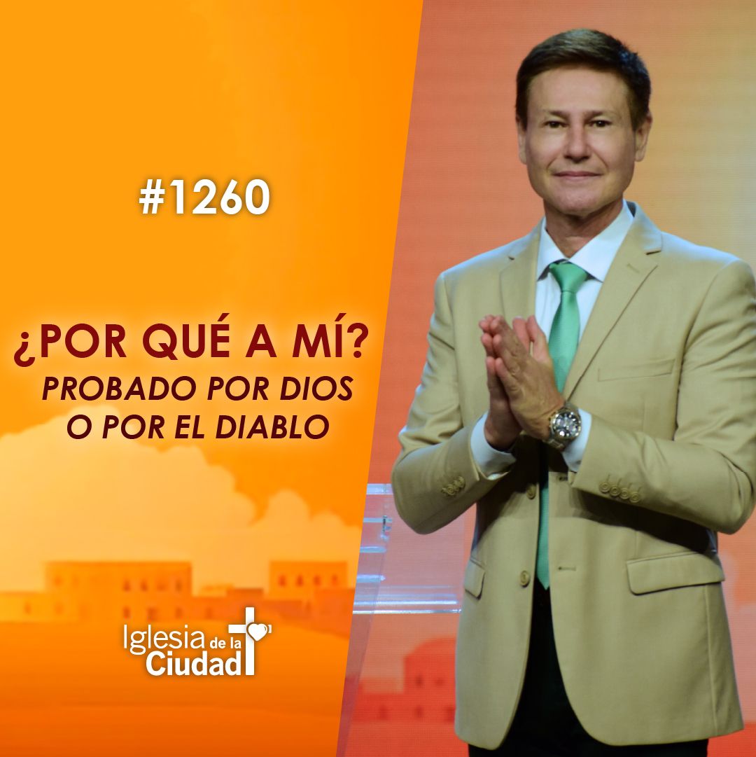 ¿Por qué a mí? Probado por Dios o por el diablo 13/8/2023 #1260