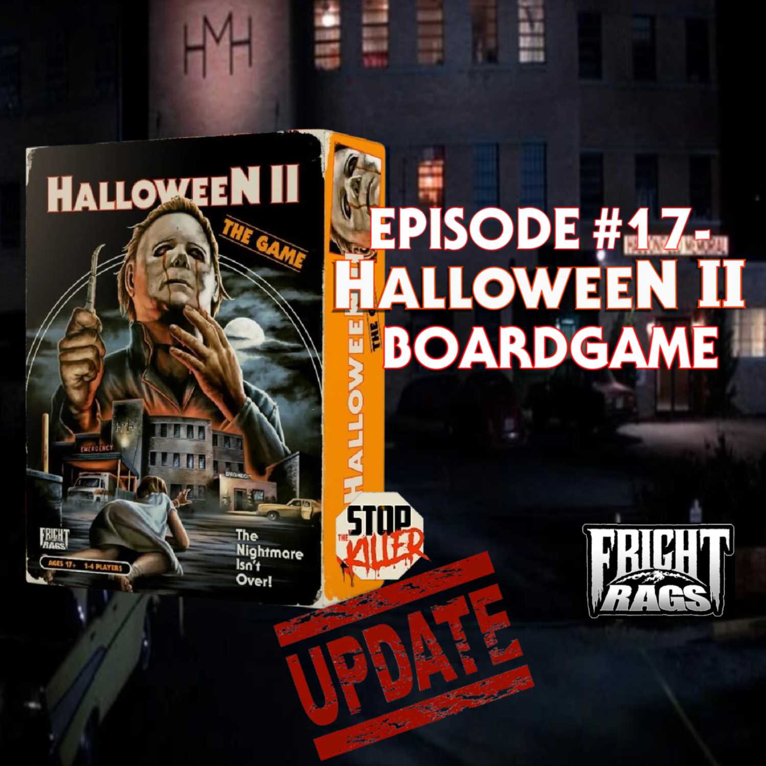 Episode #17- Halloween II Board Game Update, Kickstarter Has Begun