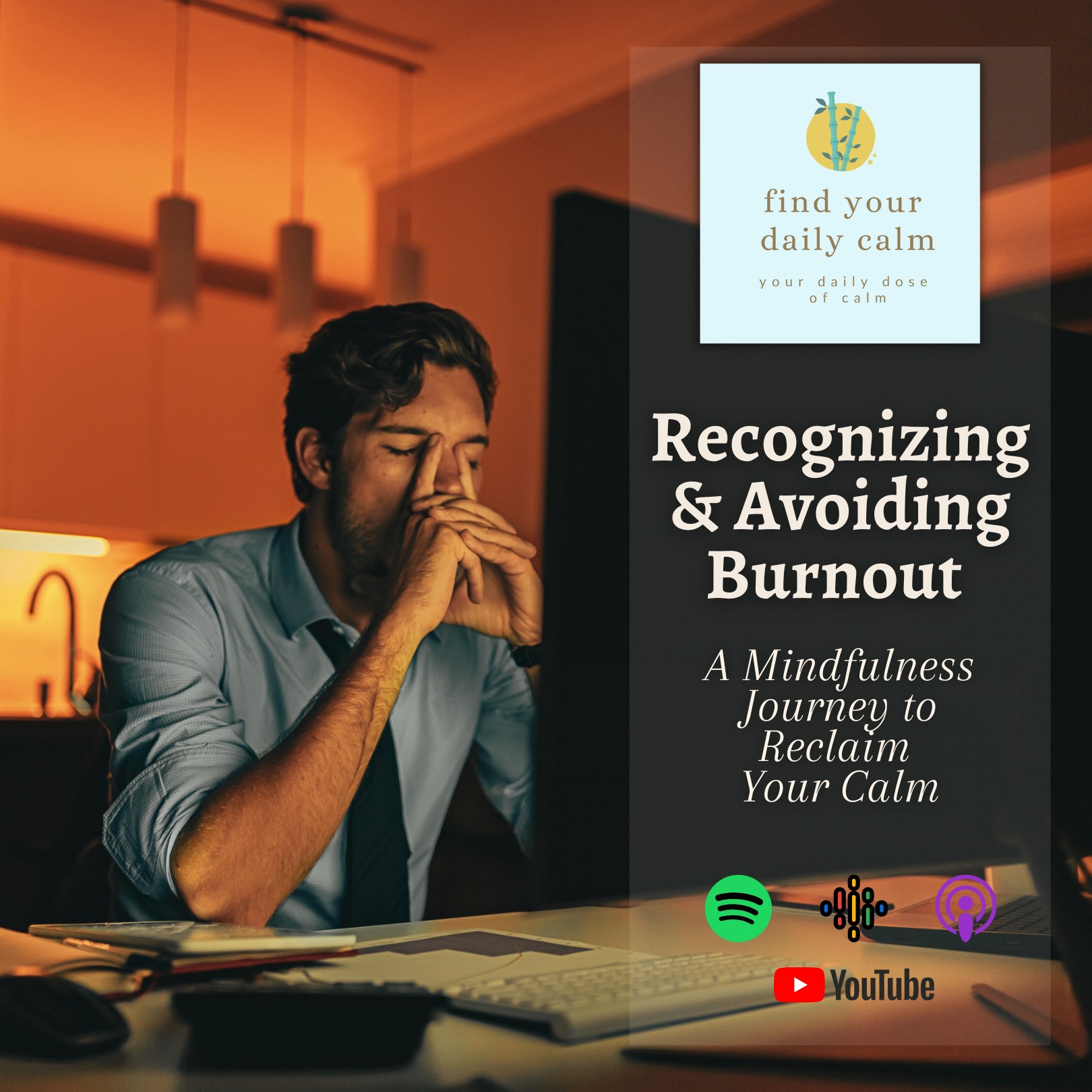 Recognizing & Avoiding Burnout: A Mindfulness Journey To Reclaim Your Calm