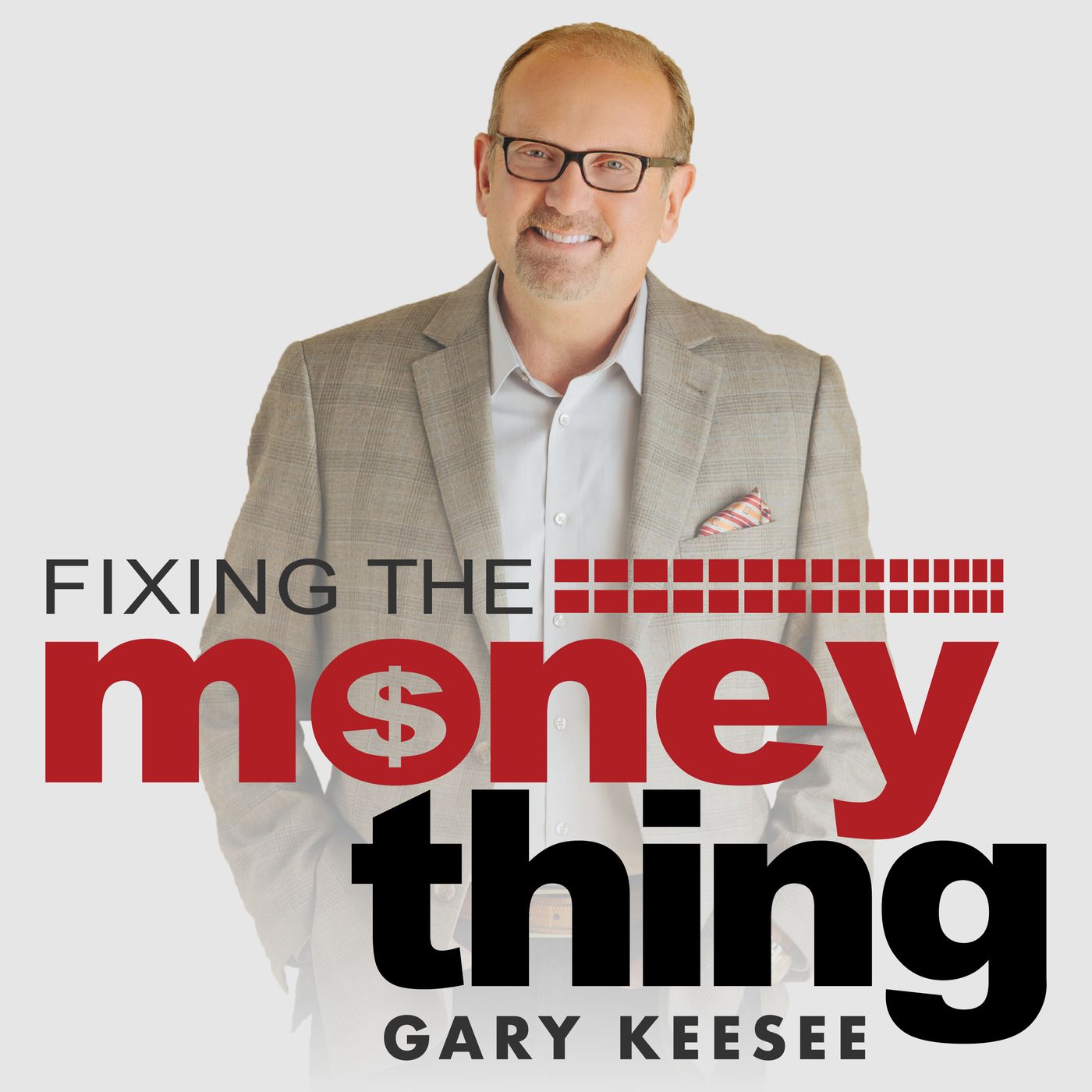 Fixing The Money Thing with Gary Keesee 