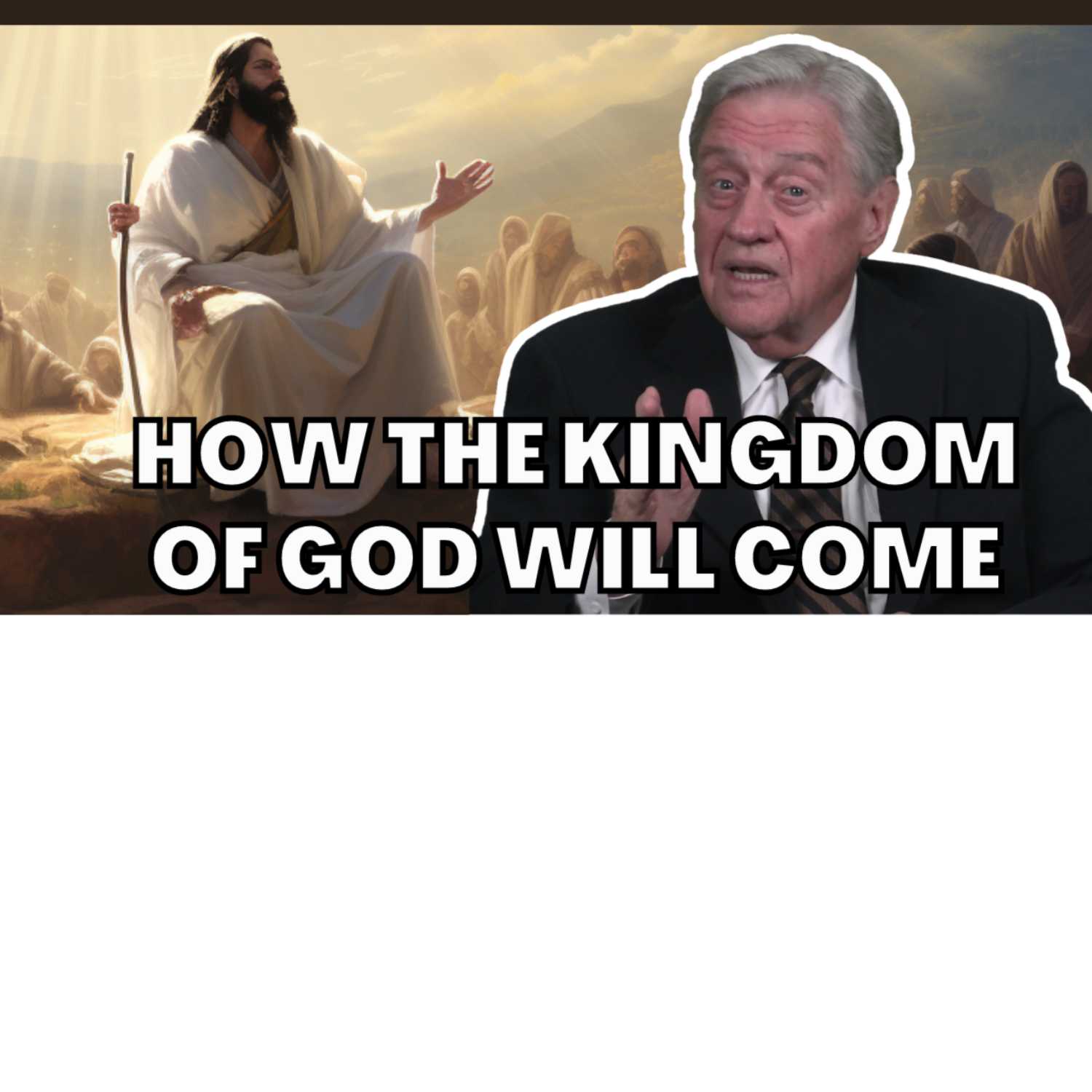 Jesus Explains How the Kingdom of God Will Come, Part 2