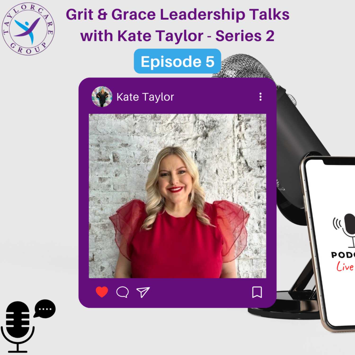 ⁣S02 E05 - Grit & Grace Leadership Talks with Kate Taylor Series 2 Episode 5