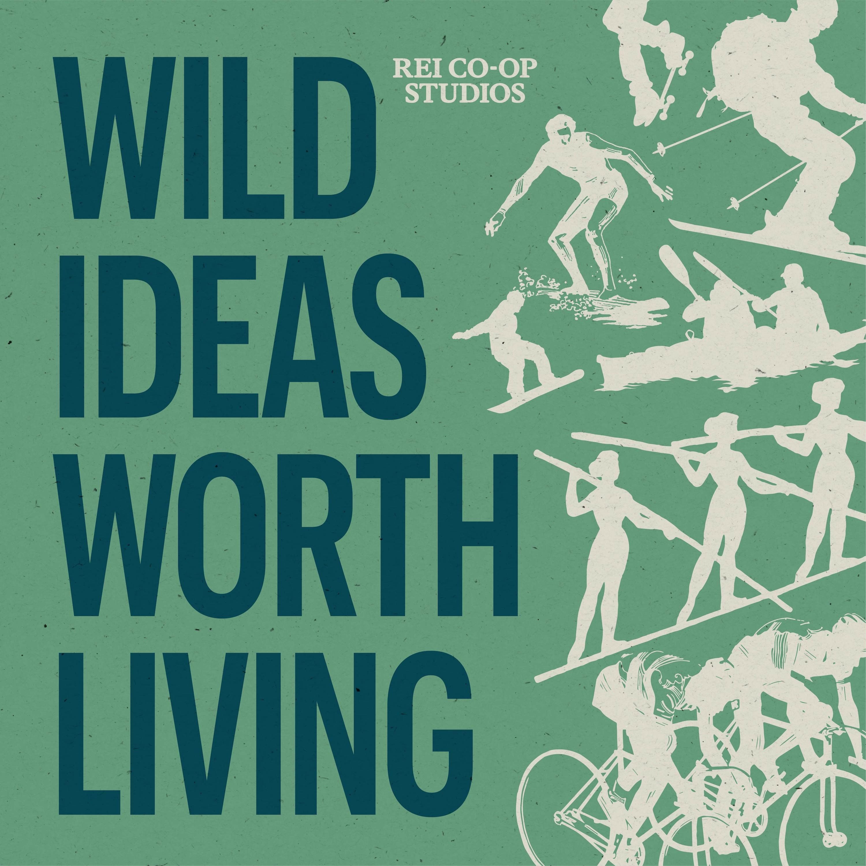 Wild Ideas Worth Living 