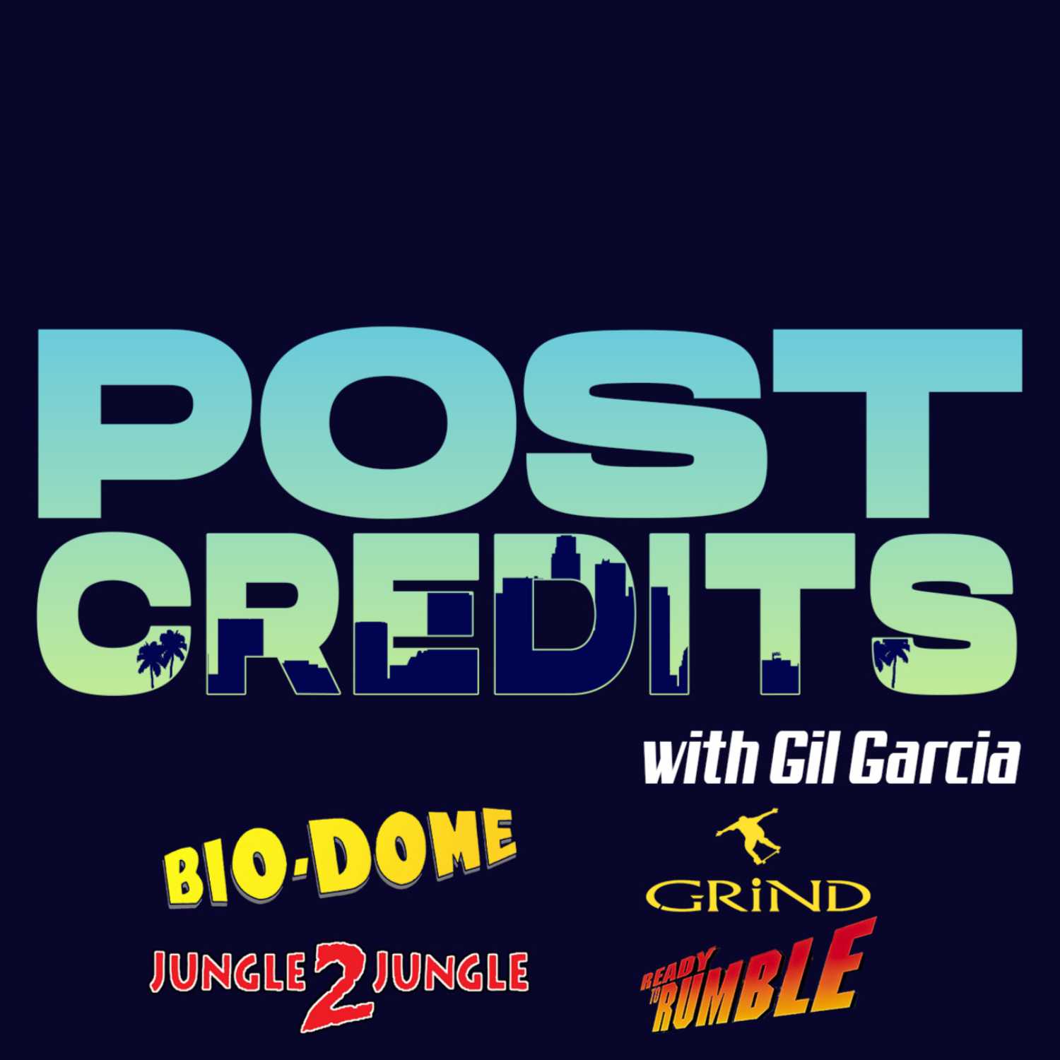 Ep. 7: GILty Pleasures (Bio-Dome, Grind, Jungle 2 Jungle, Ready to Rumble)