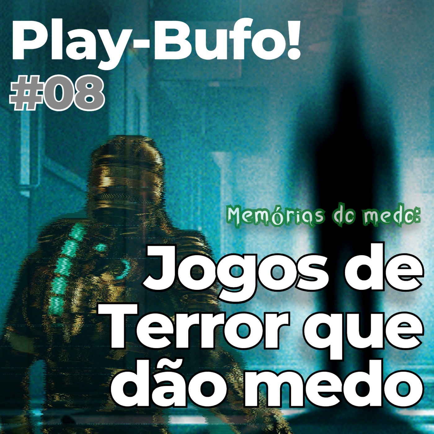 Play-Bufo! #08 - Jogos que te dão medo