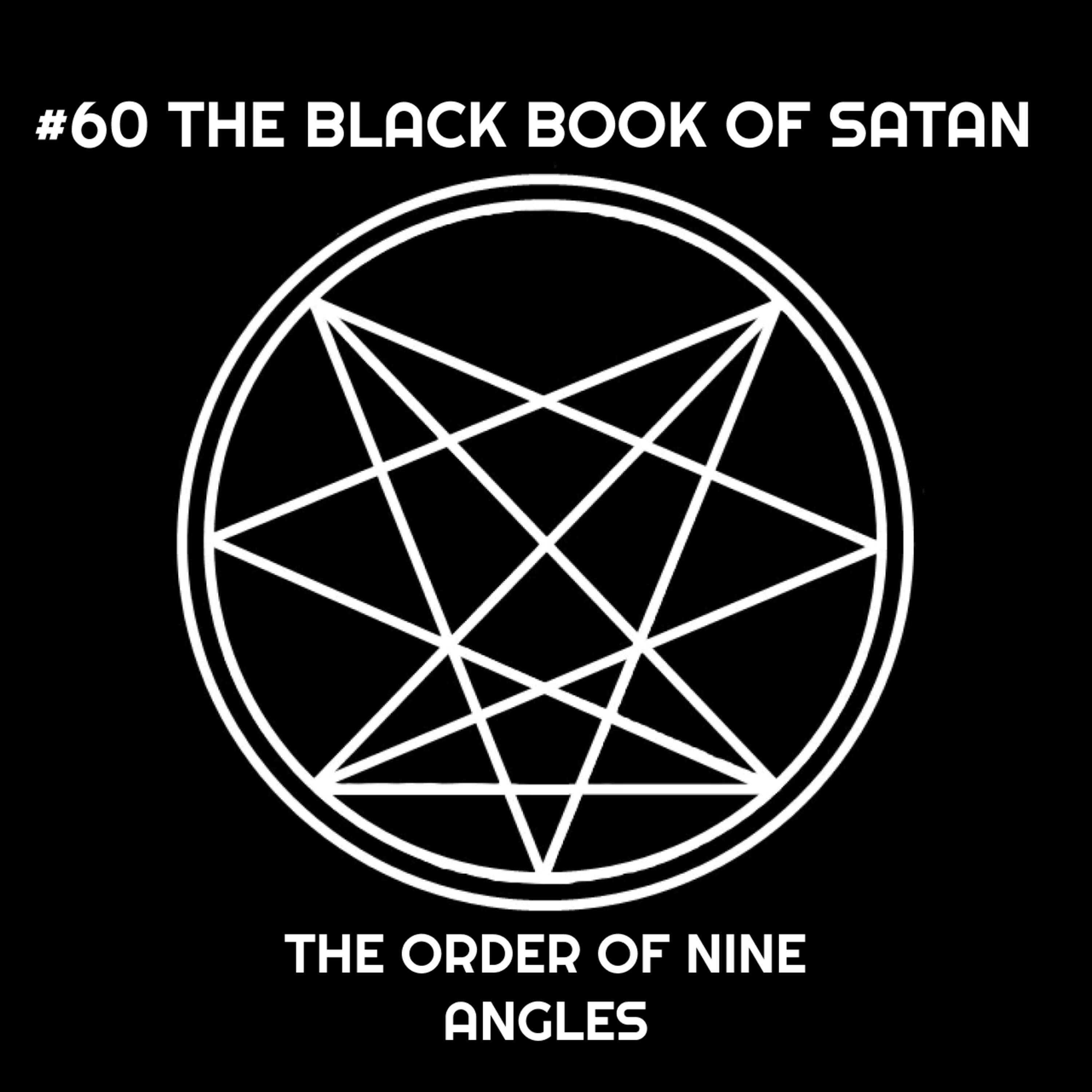 #60 The Black Book of Satan - The Order of Nine Angles