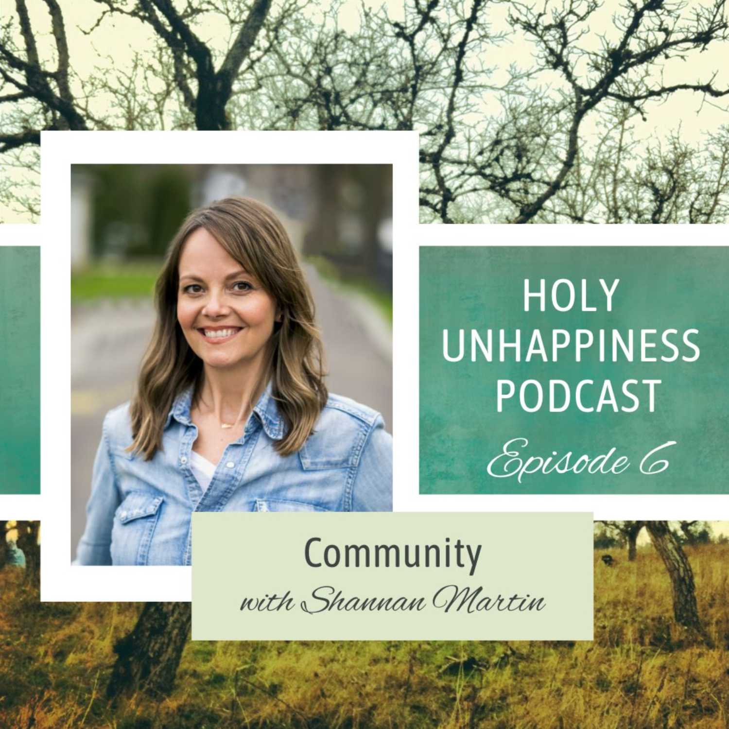 Episode 6 - Community with Shannan Martin