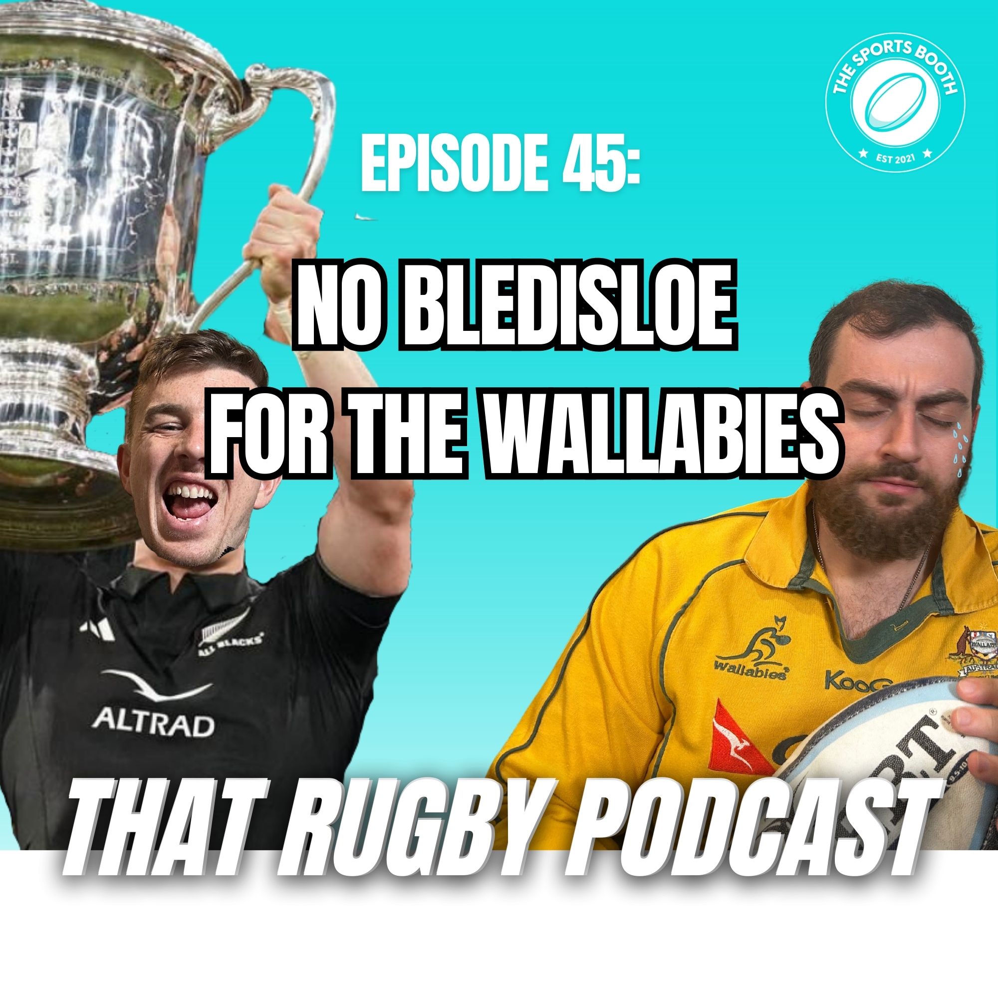 That Rugby Podcast - Episode 45: NO BLEDISLOE FOR THE WALLABIES