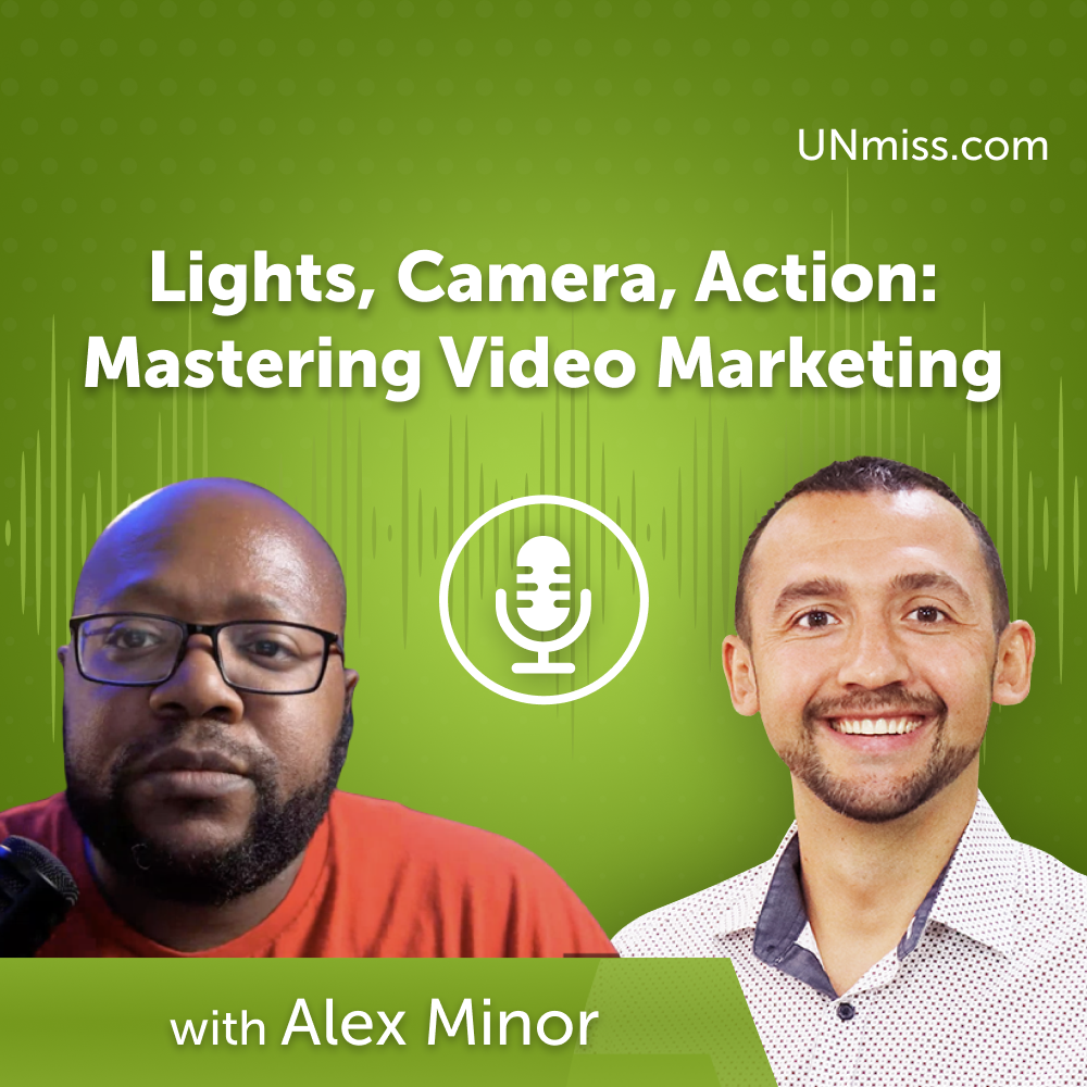 ⁣Lights, Camera, Action: Mastering Video Marketing with Alex Minor (#612)