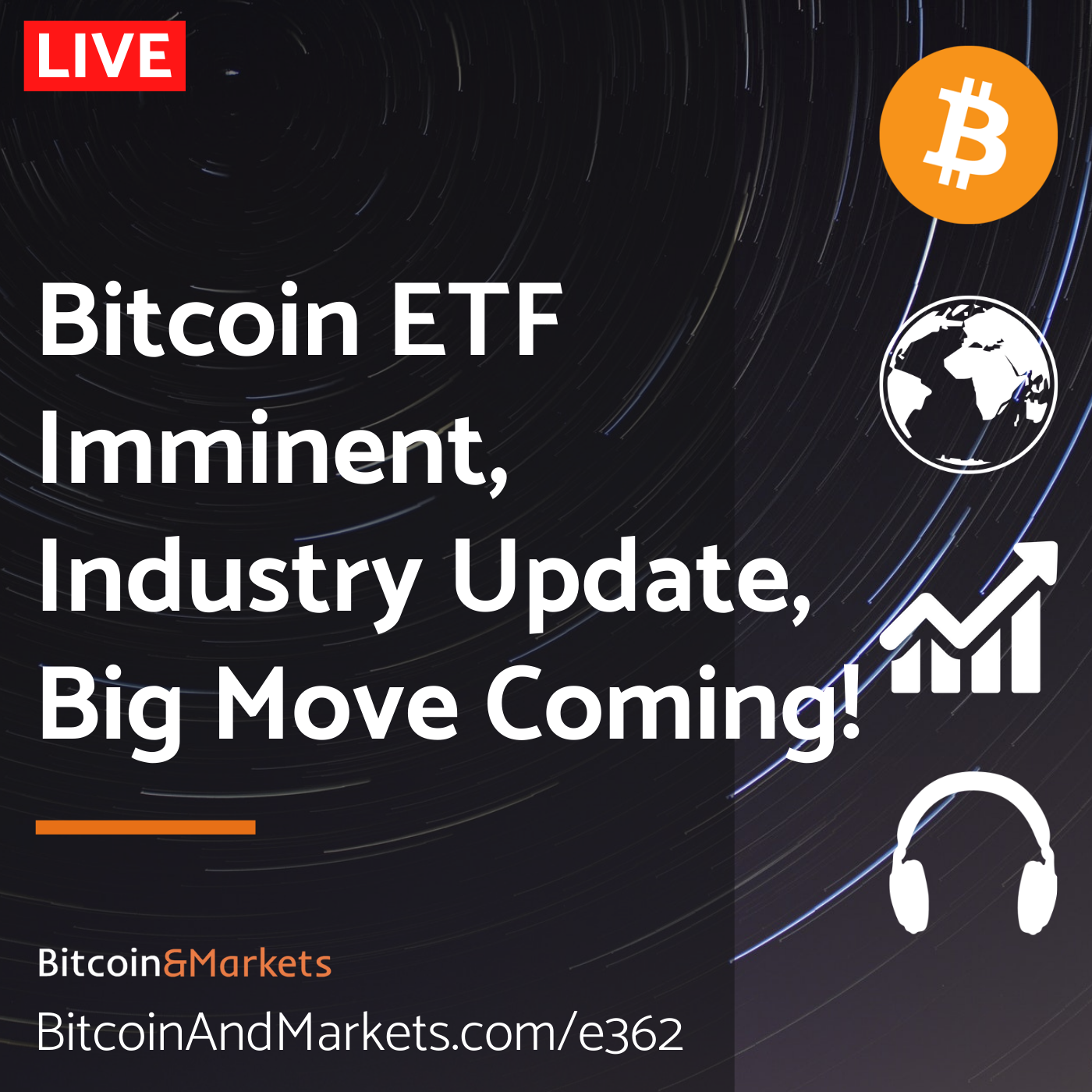 Bitcoin ETF Imminent, Industry Update, Big Move Coming! - E362