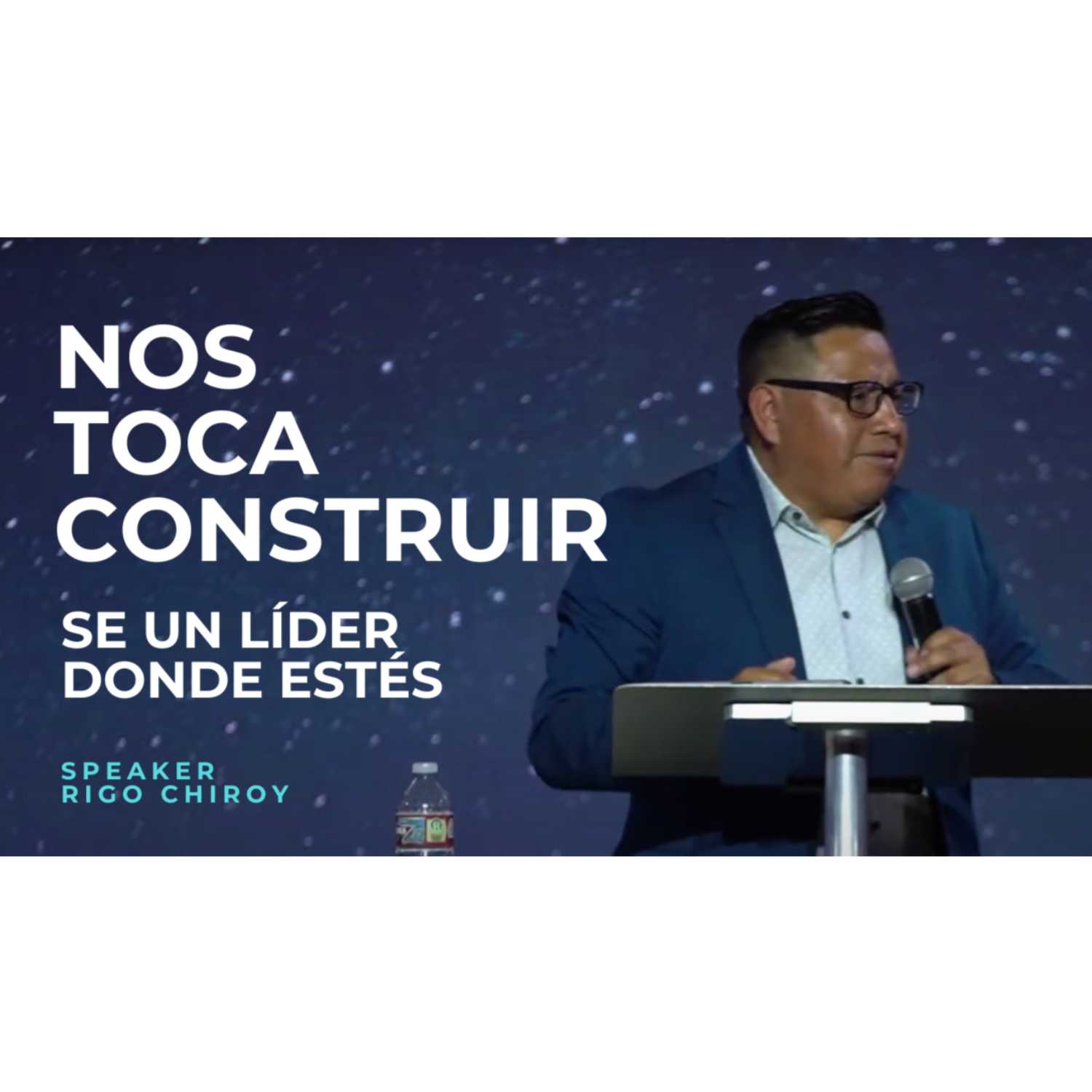 ⁣Nos Toca Construir, Se Un Lider Donde Estes - Rigo Chiroy