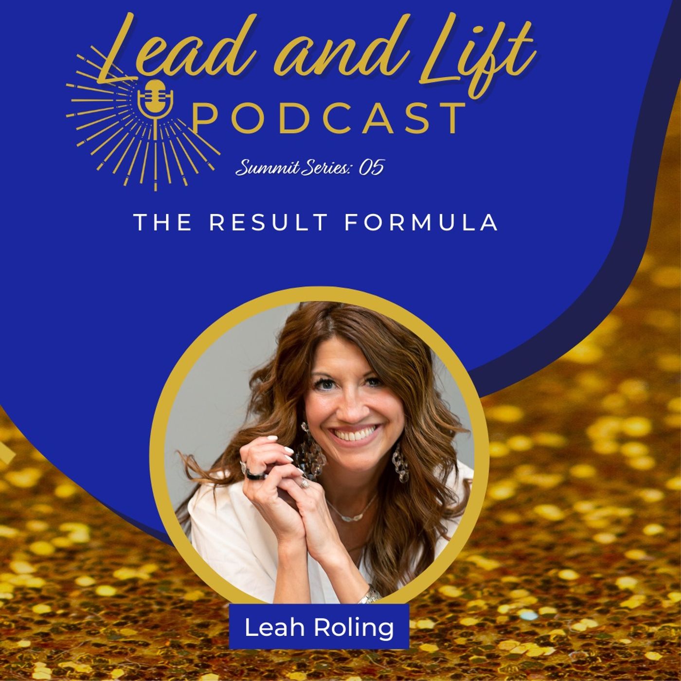 Summit Series 05: Leah Roling - The Result Formula