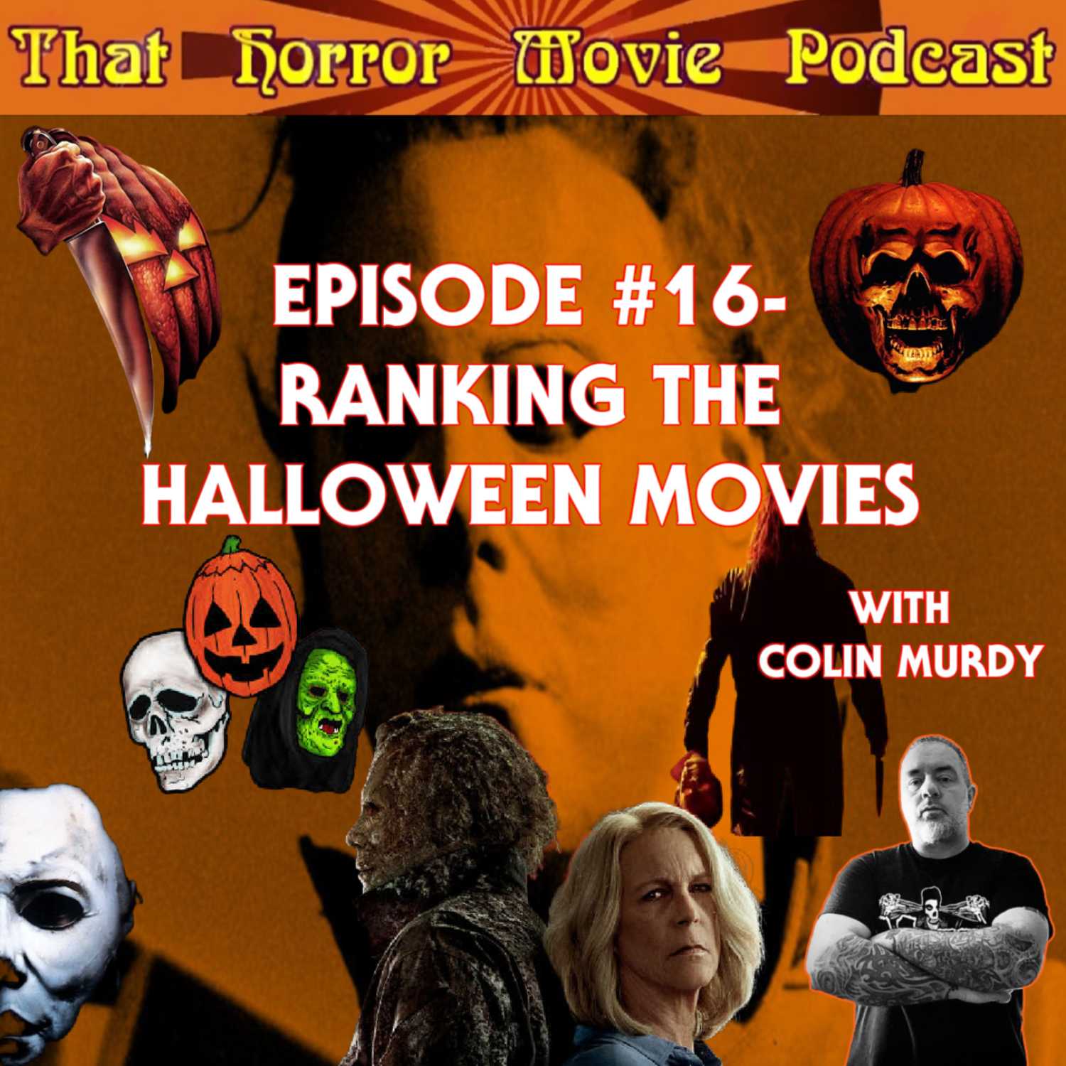 Episode #16- Ranking the Halloween Movies with Colin Murdy