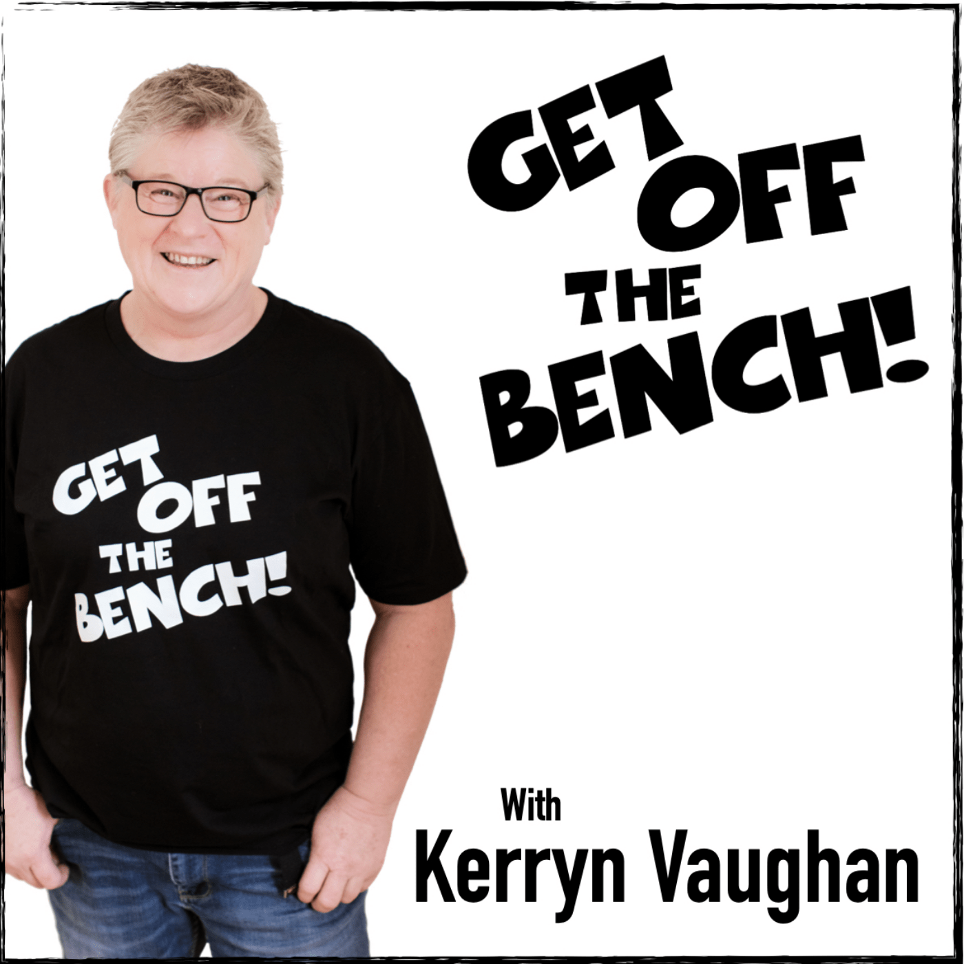 Get Off The Bench Podcast 