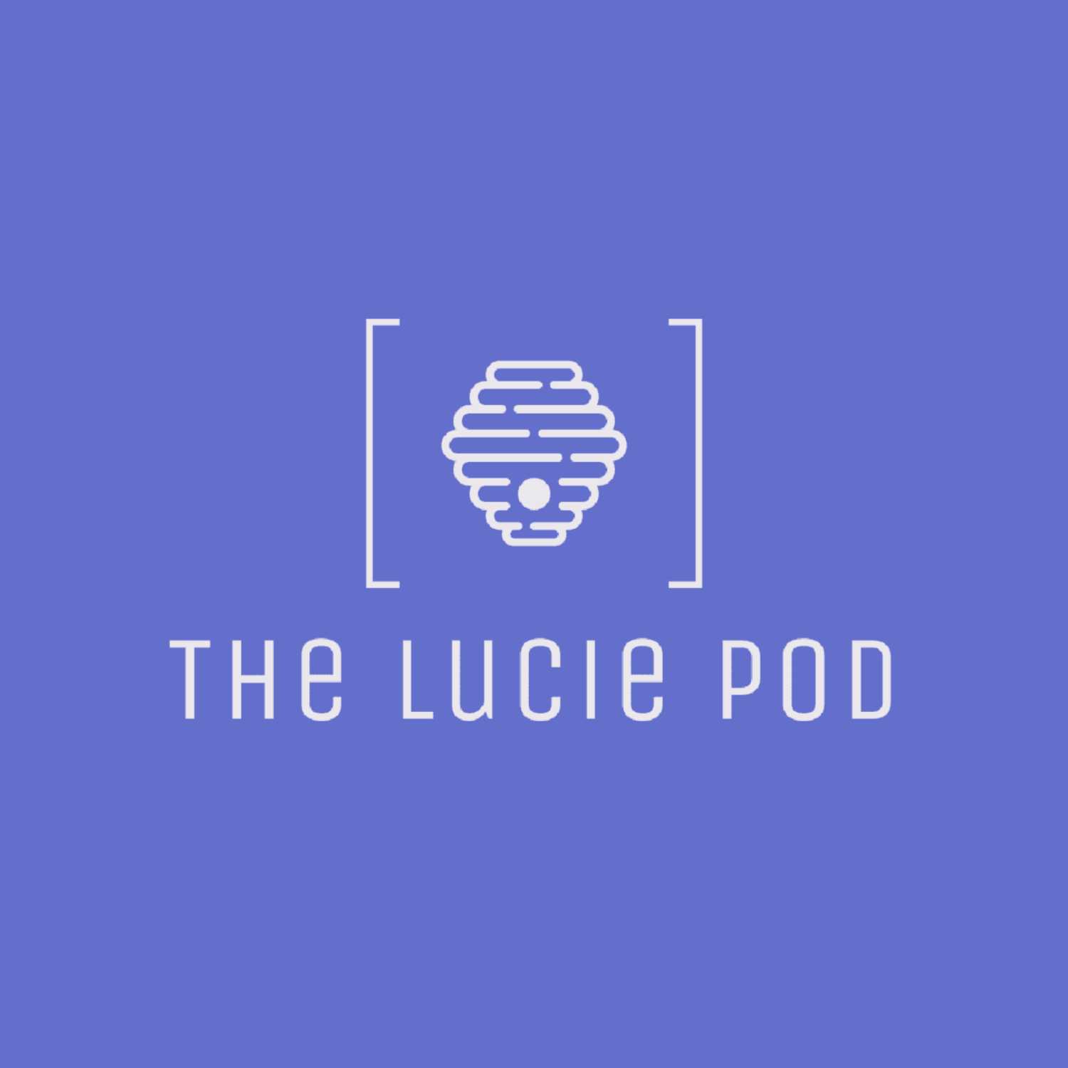 The Lucie Pod 