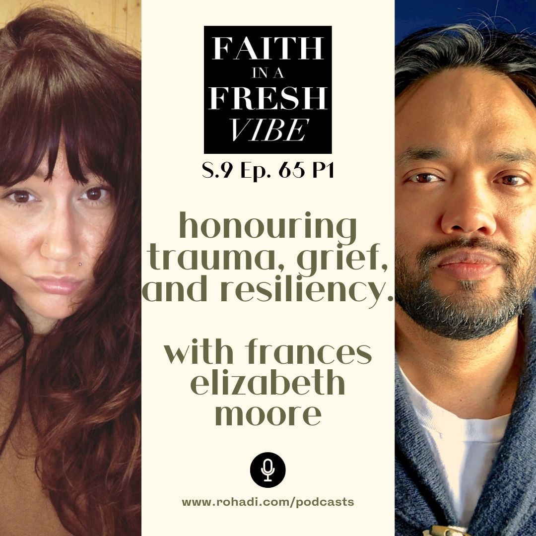 ⁣Honouring Trauma, Grief, and Resiliency with Frances Elizabeth Moore (Part 1)