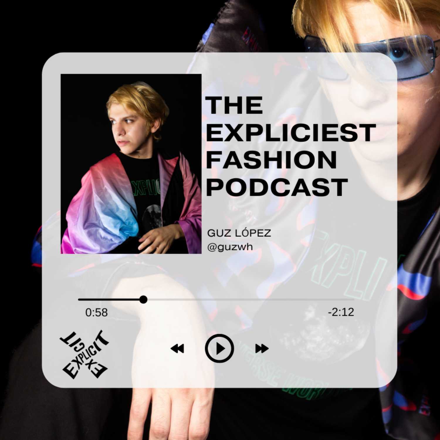 The Expliciest Fashion Podcast 