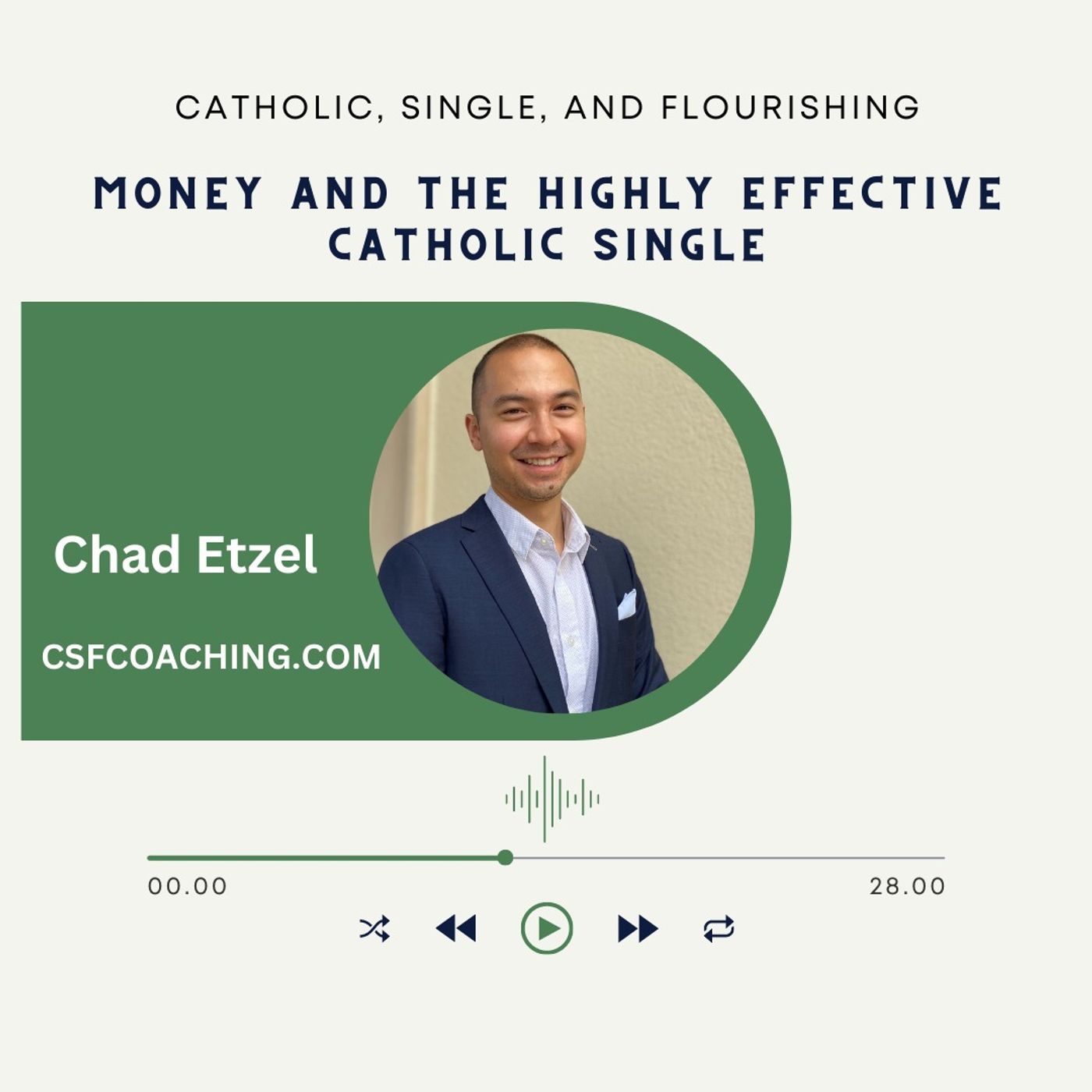 #037 CSF 19 | Money and the Highly Effective Catholic Single