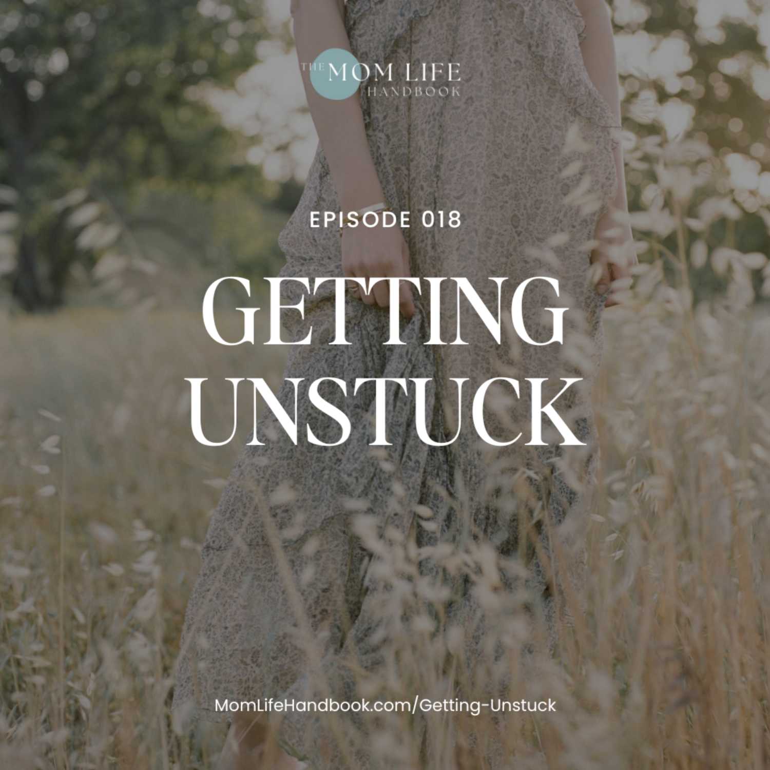 Getting Unstuck: How to Embrace the Now for a Happier Family Life