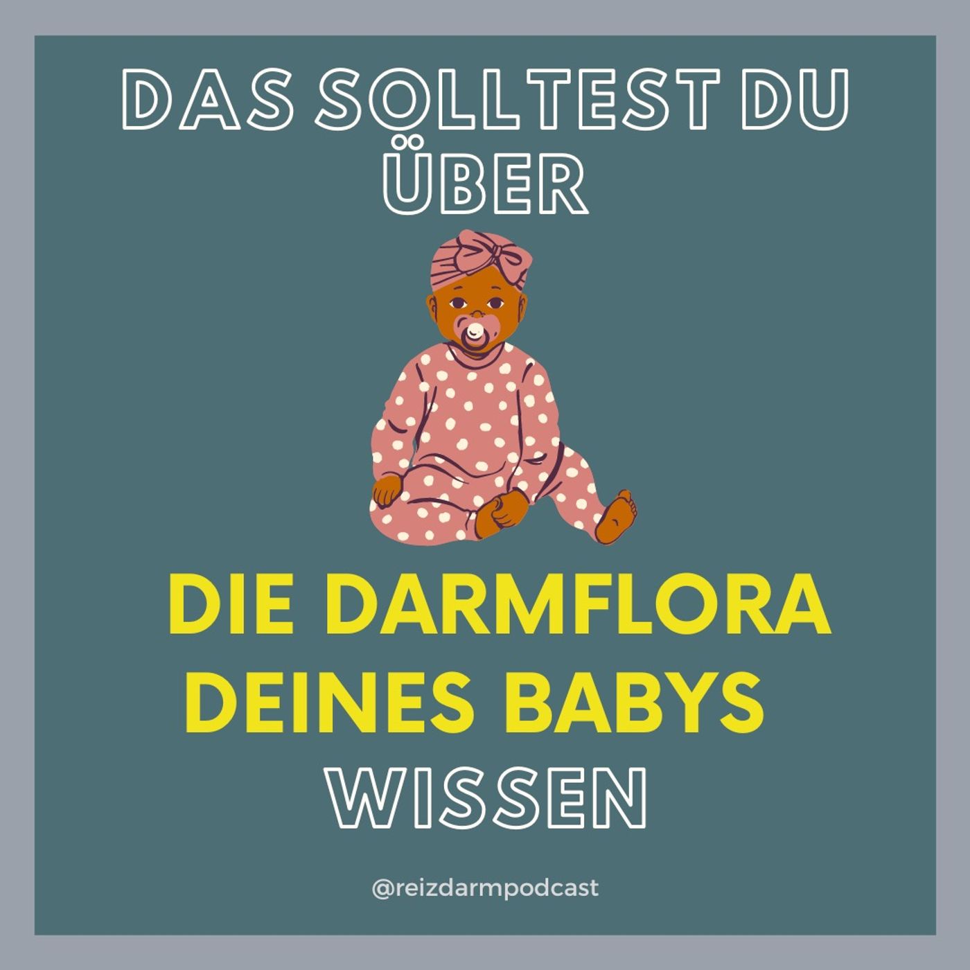 Das solltest du über die Darmflora deines Babys wissen